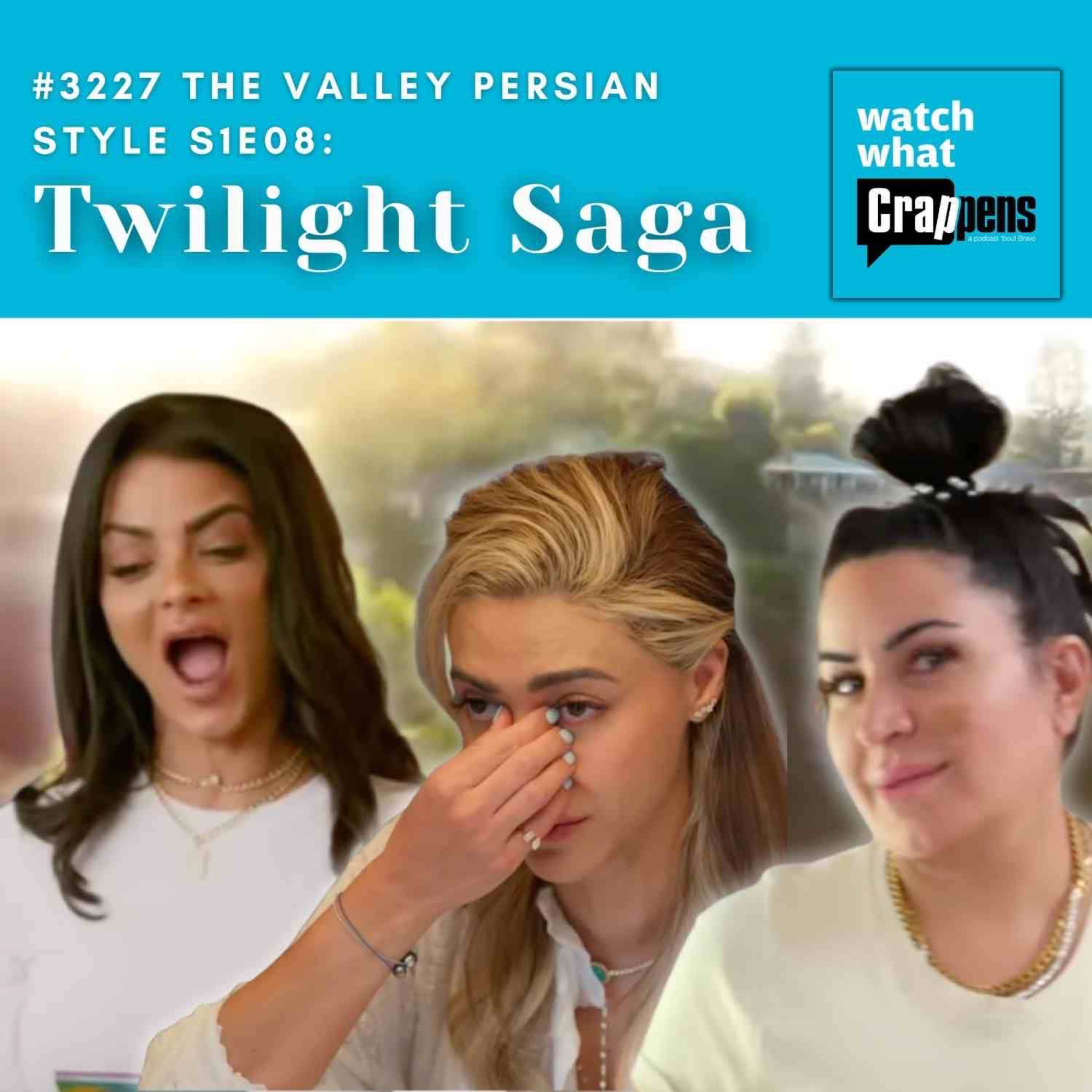 #3227 The Valley Persian Style S1E08: Twilight Saga