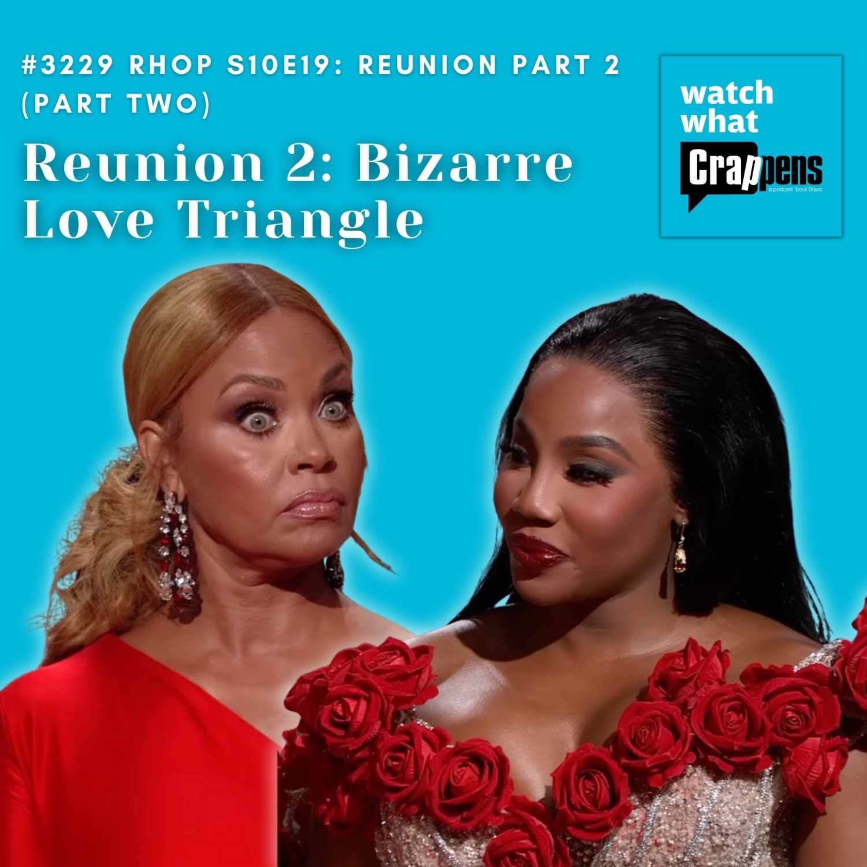 #3229 RHOP S10E19 Reunion 2: Bizarre Love Triangle (Part 2)