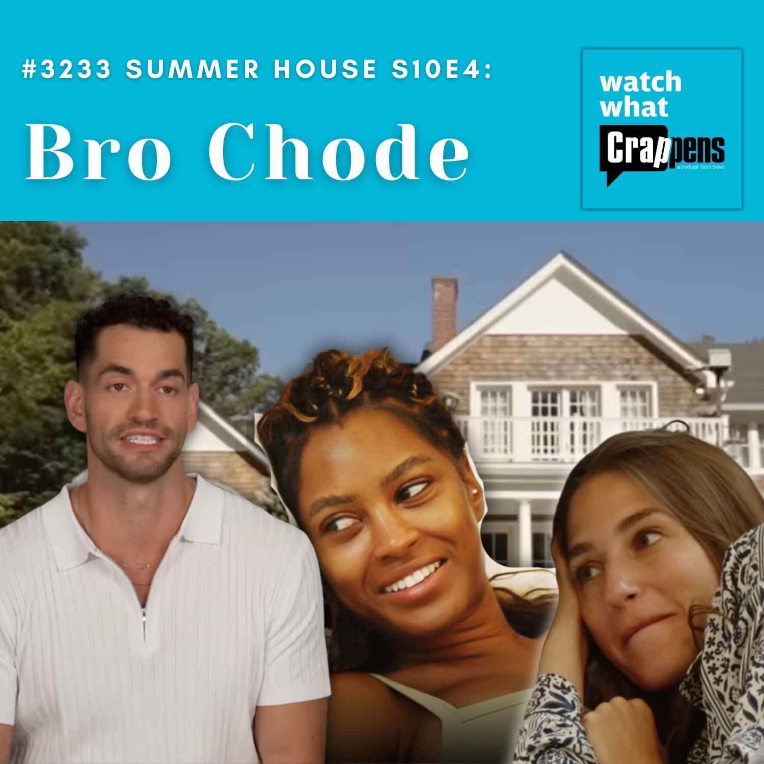#3233 Summer House S10E4: Bro Chode