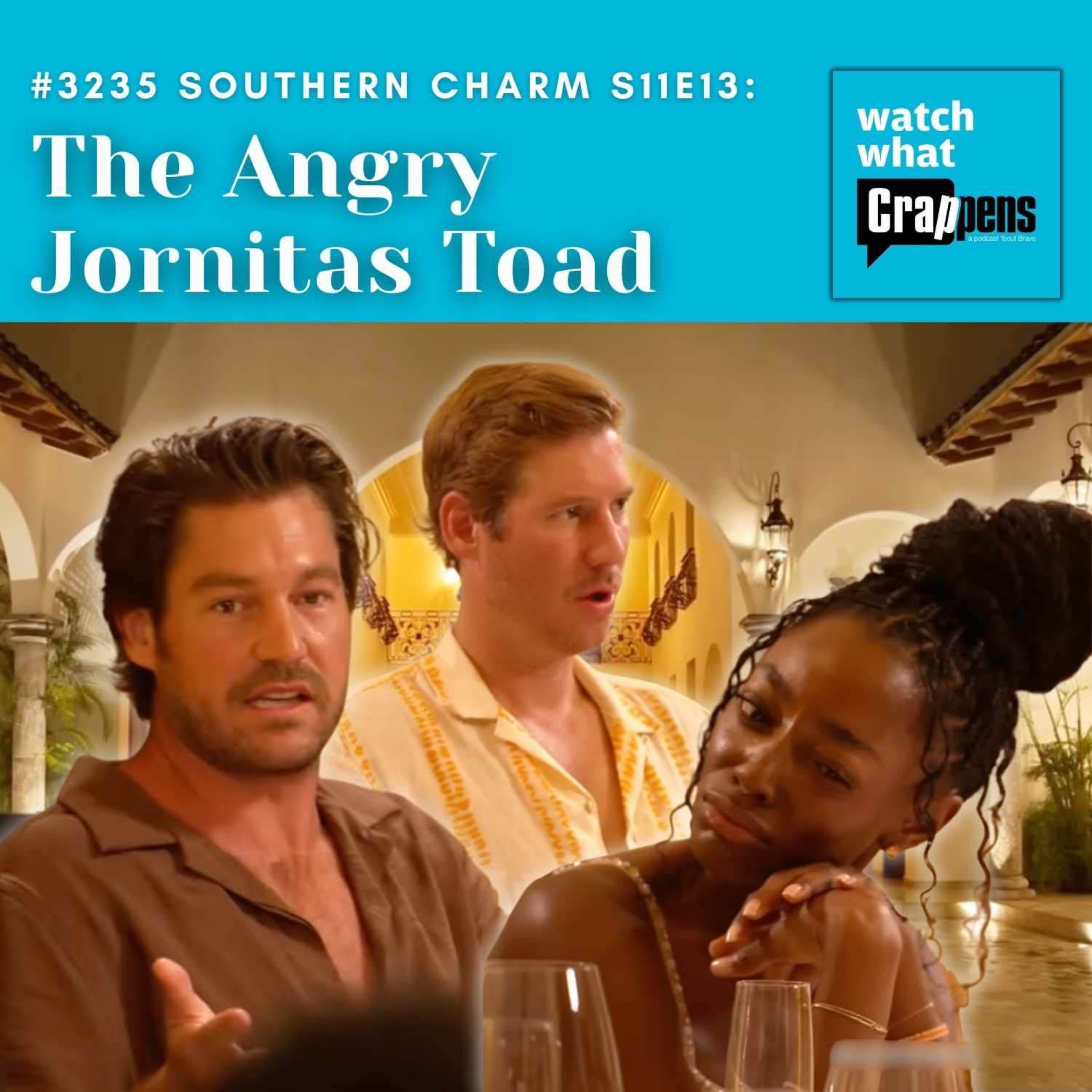 #3235 Southern Charm S11E13: The Angry Jornitas Toad