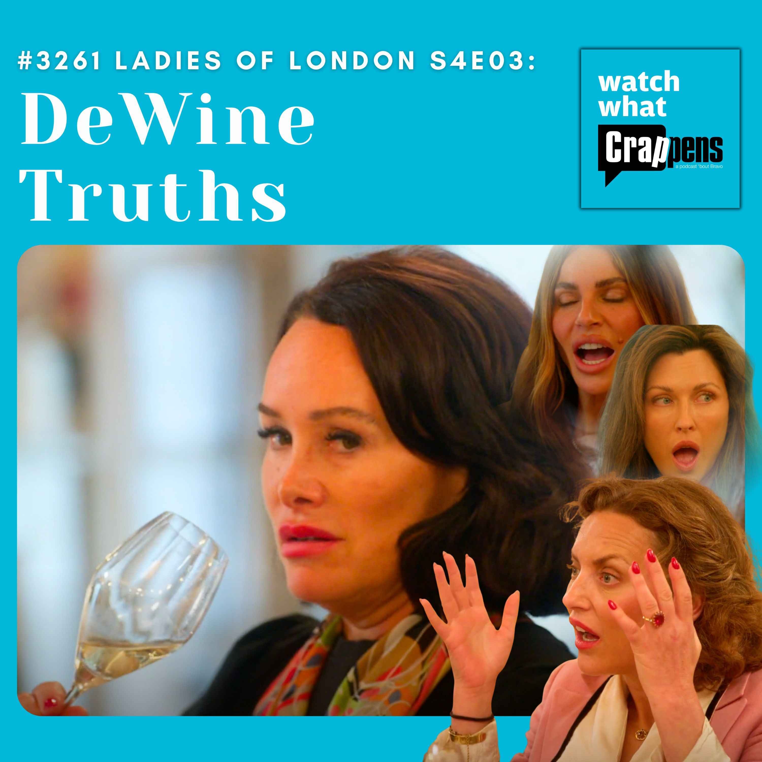 #3261 Ladies of London S4E03: DeWine  Truths