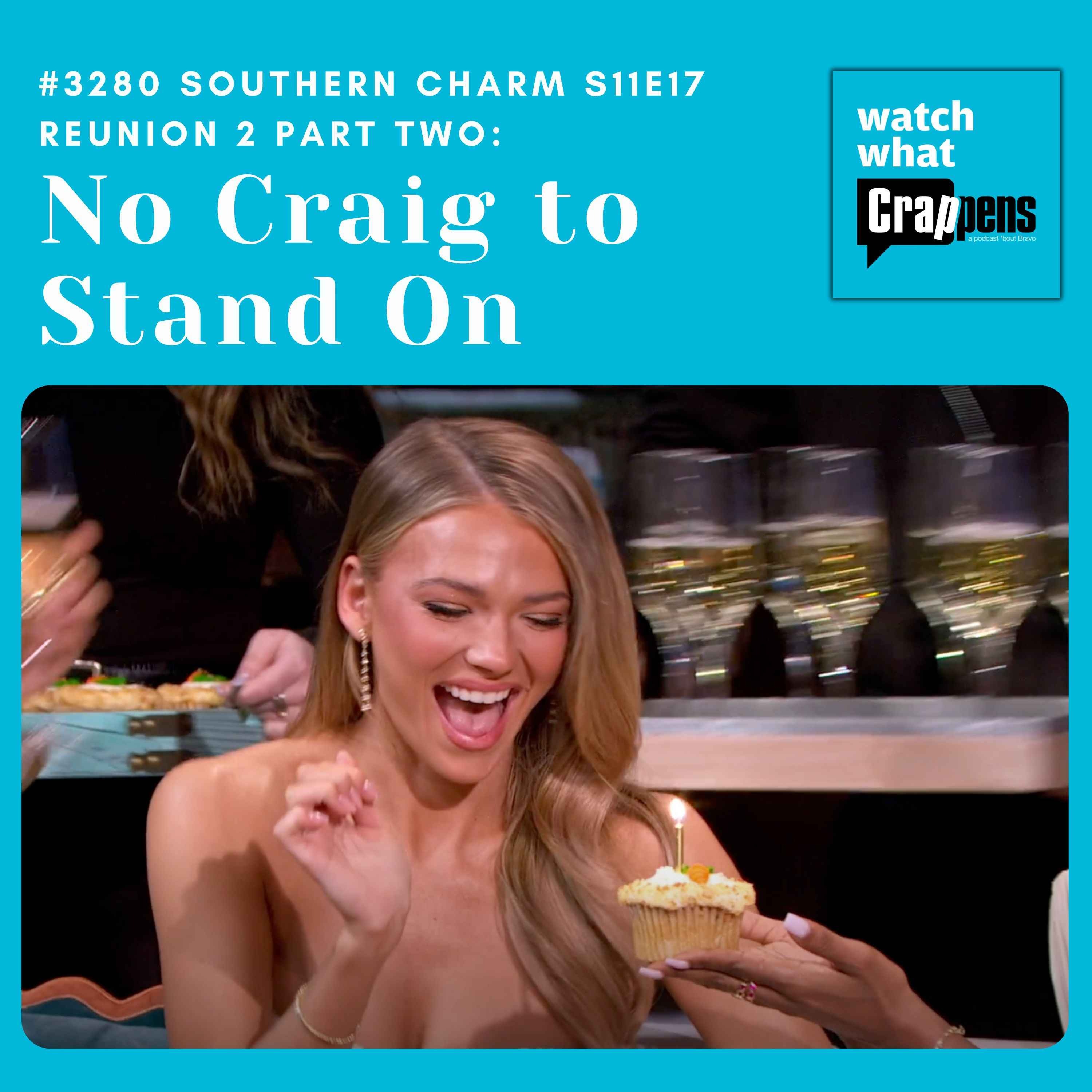 #3280 Southern Charm S11E18 Reunion 2 Part Two: No Craig to Stand On