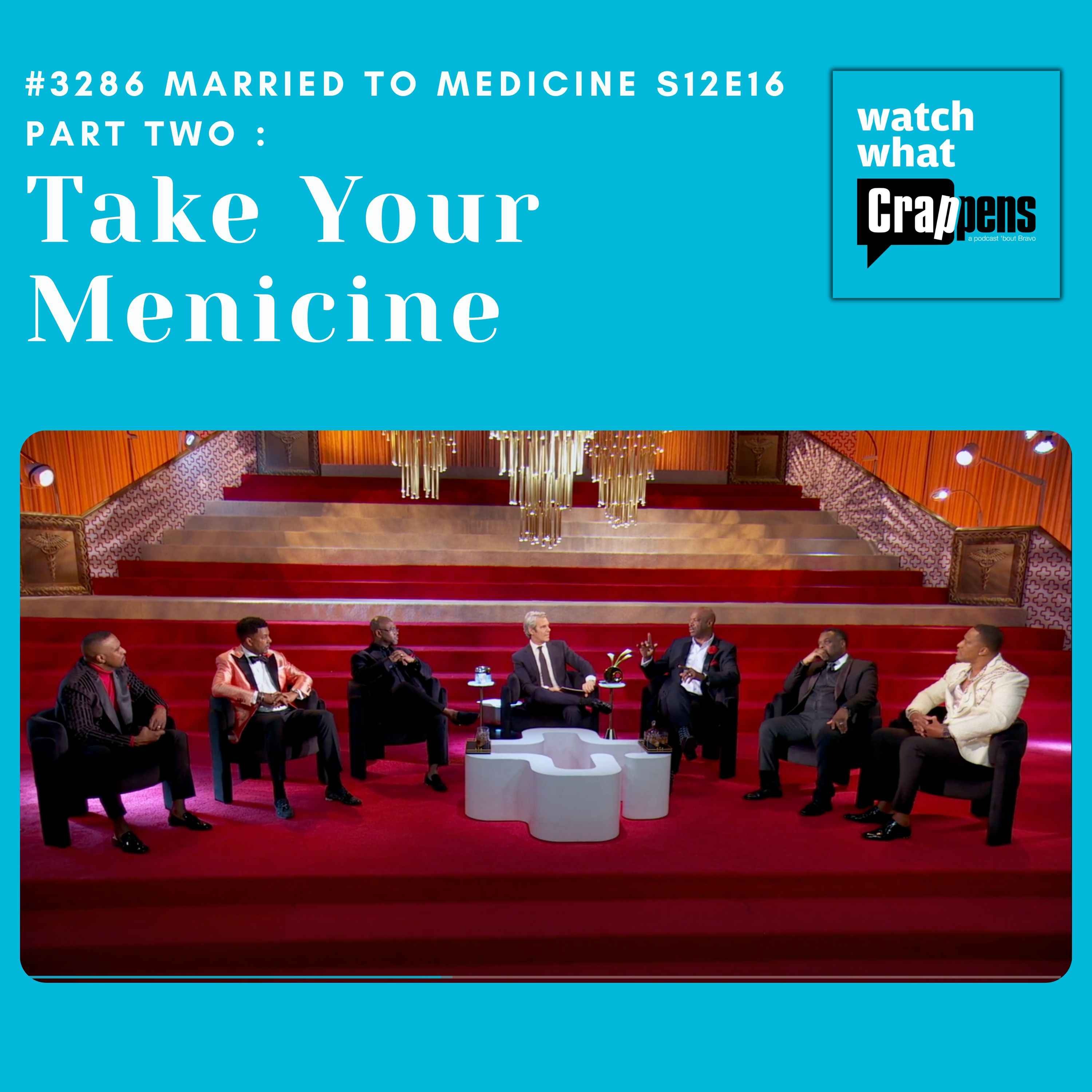#3286  Married To Medicine S12E16 Part Two: Take Your Menicine