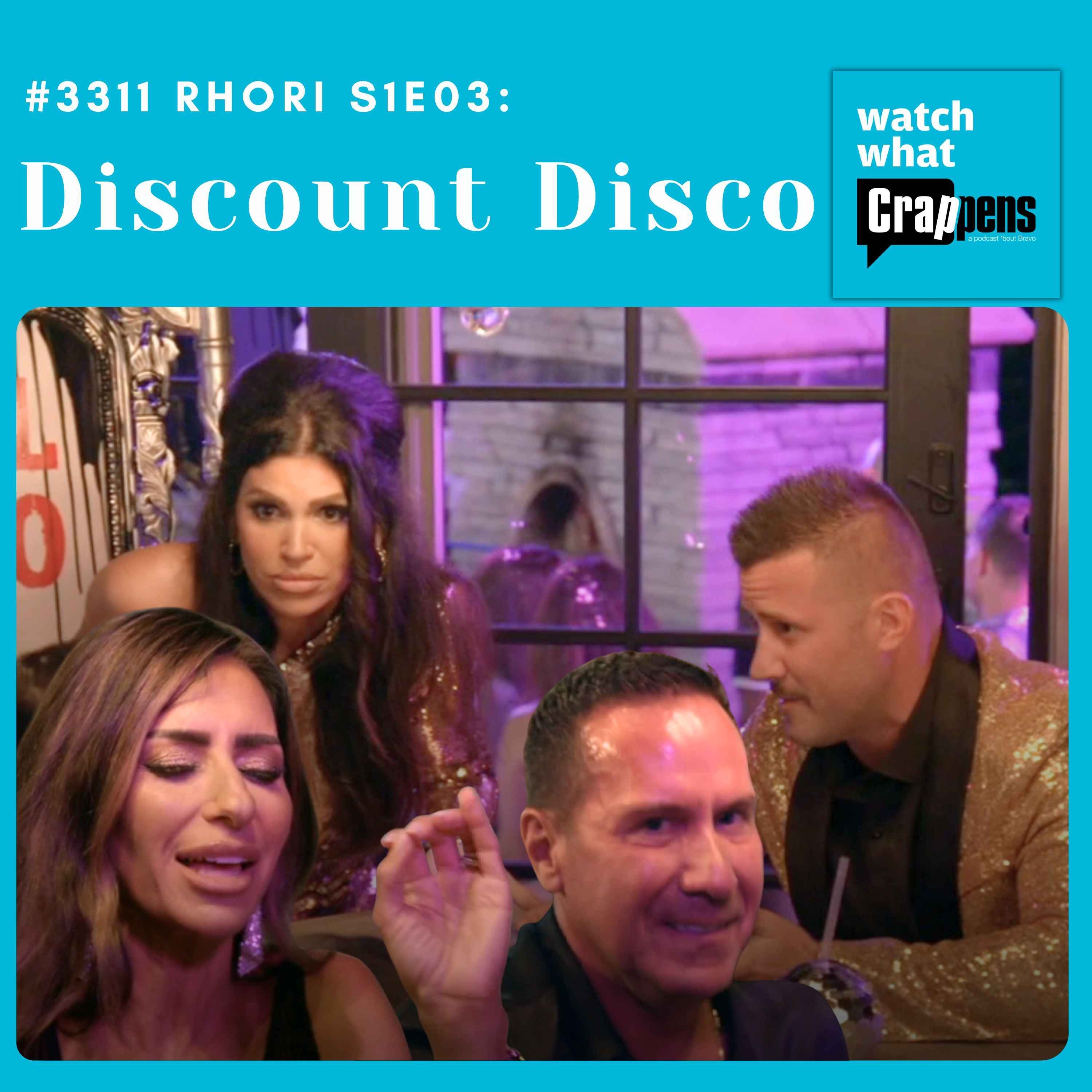 #3311 RHORI S1E03: Discount Disco
