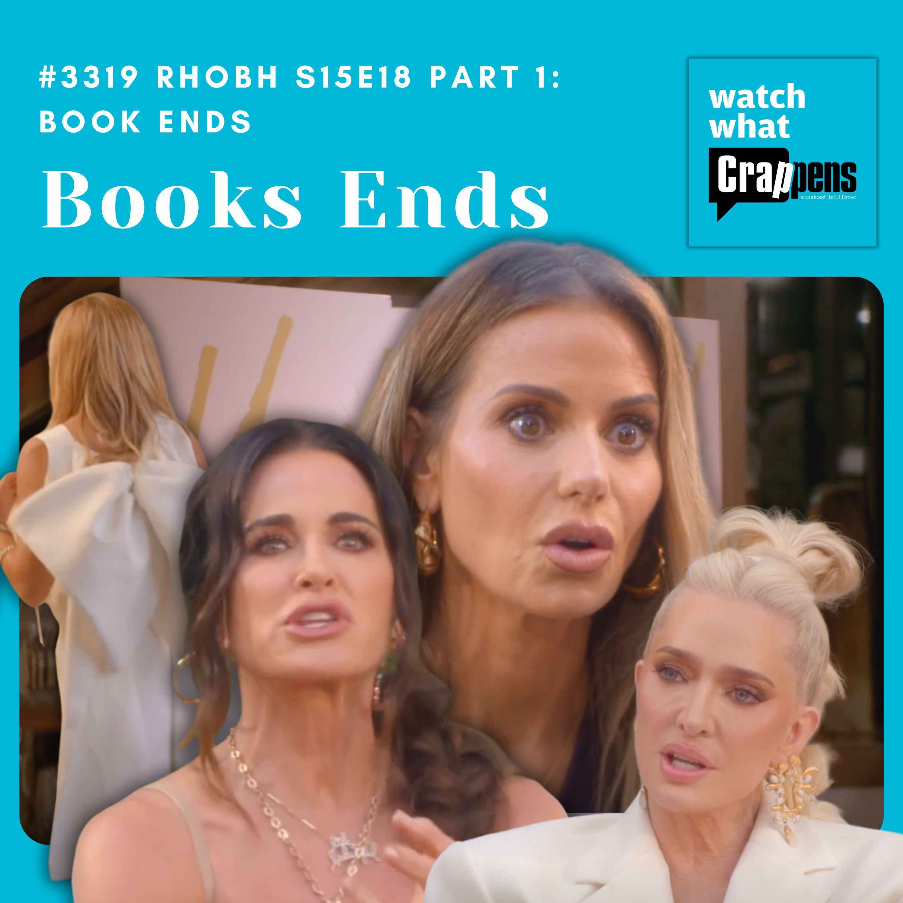 #3319 RHOBH S15E18 Part 1: Book Ends