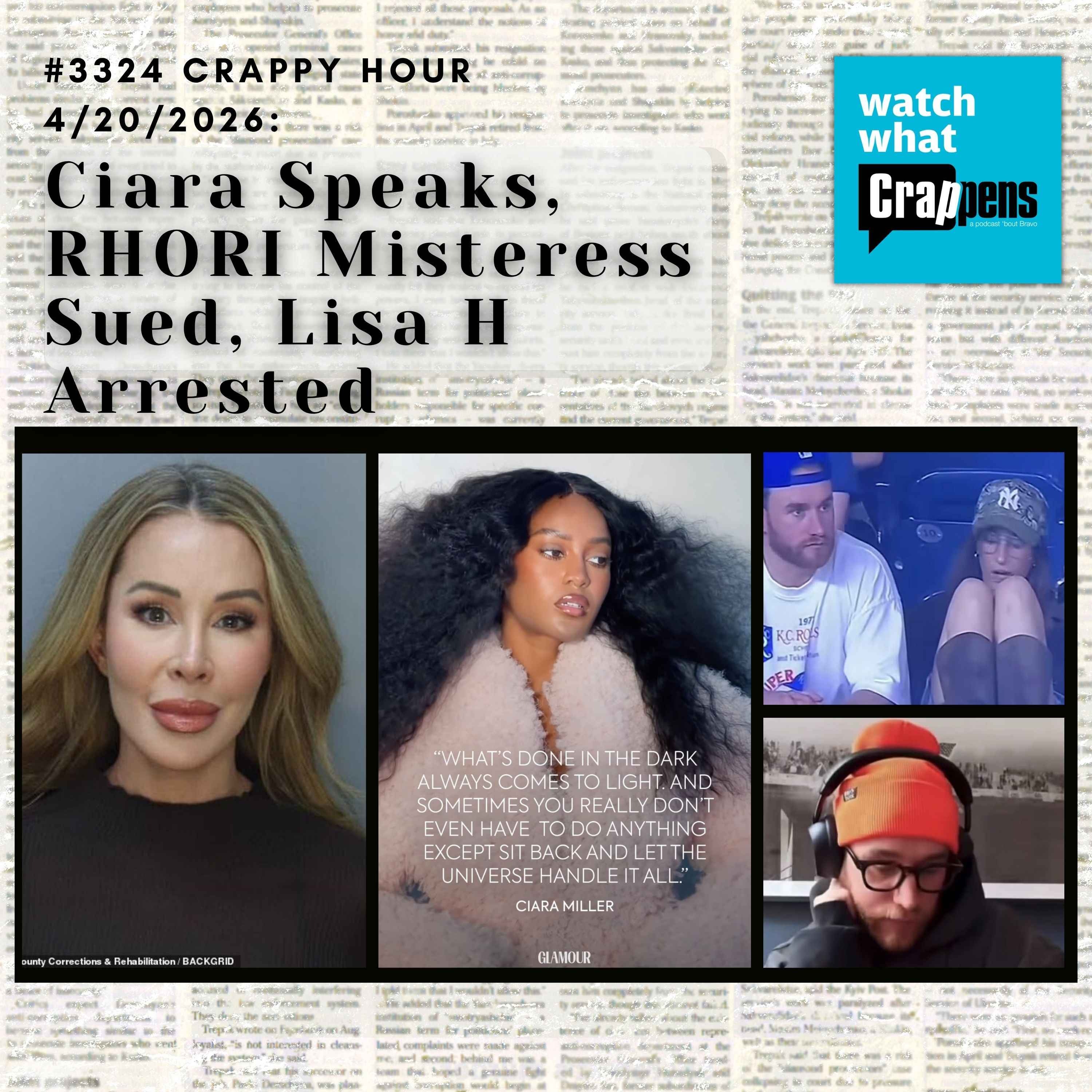 #3324  Crappy Hour 4/20/2026: Ciara Speaks, RHORI Misteress Sued, Lisa H Arrested