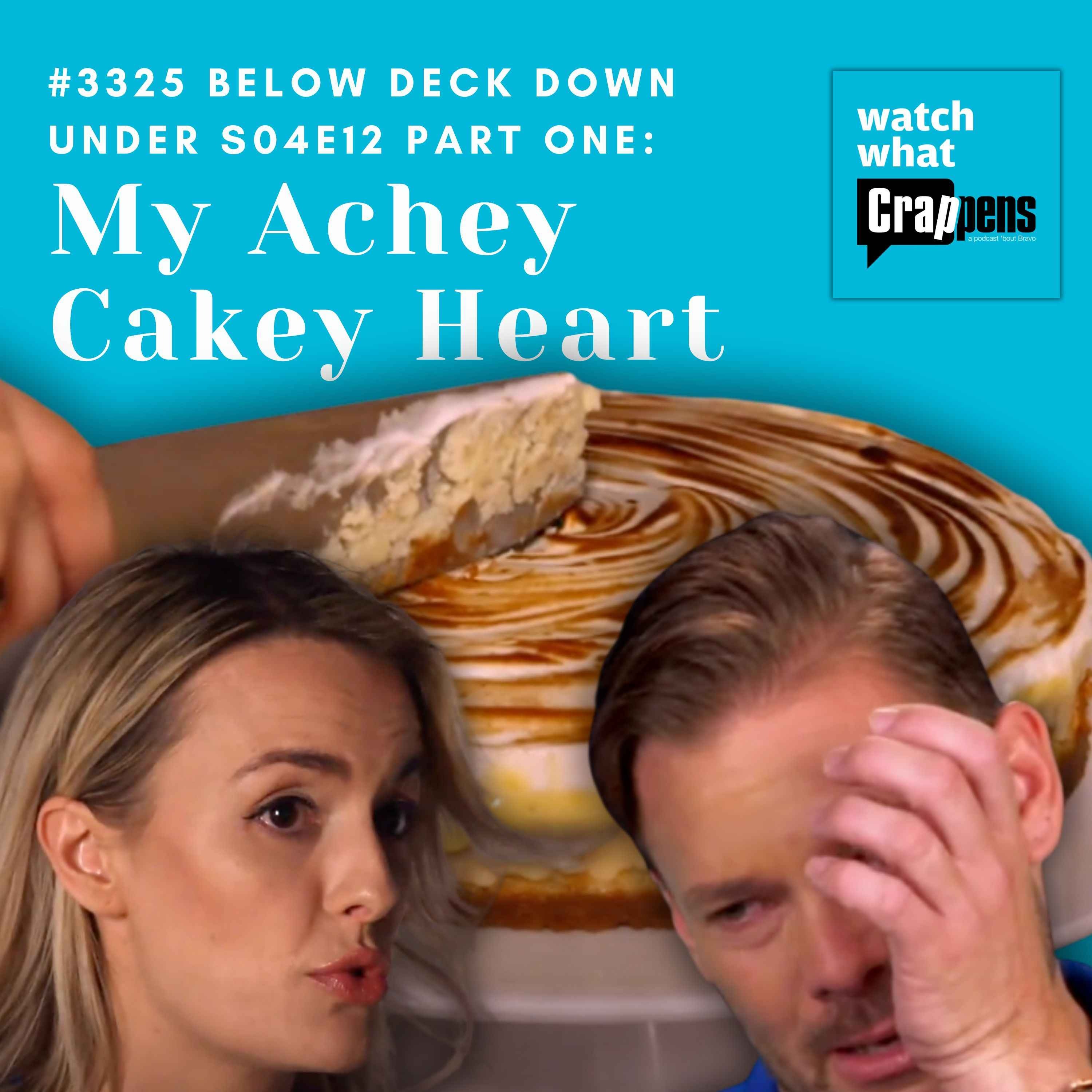 #3325 Below Deck Down Under S04E12 Part One: My Achey Cakey Heart