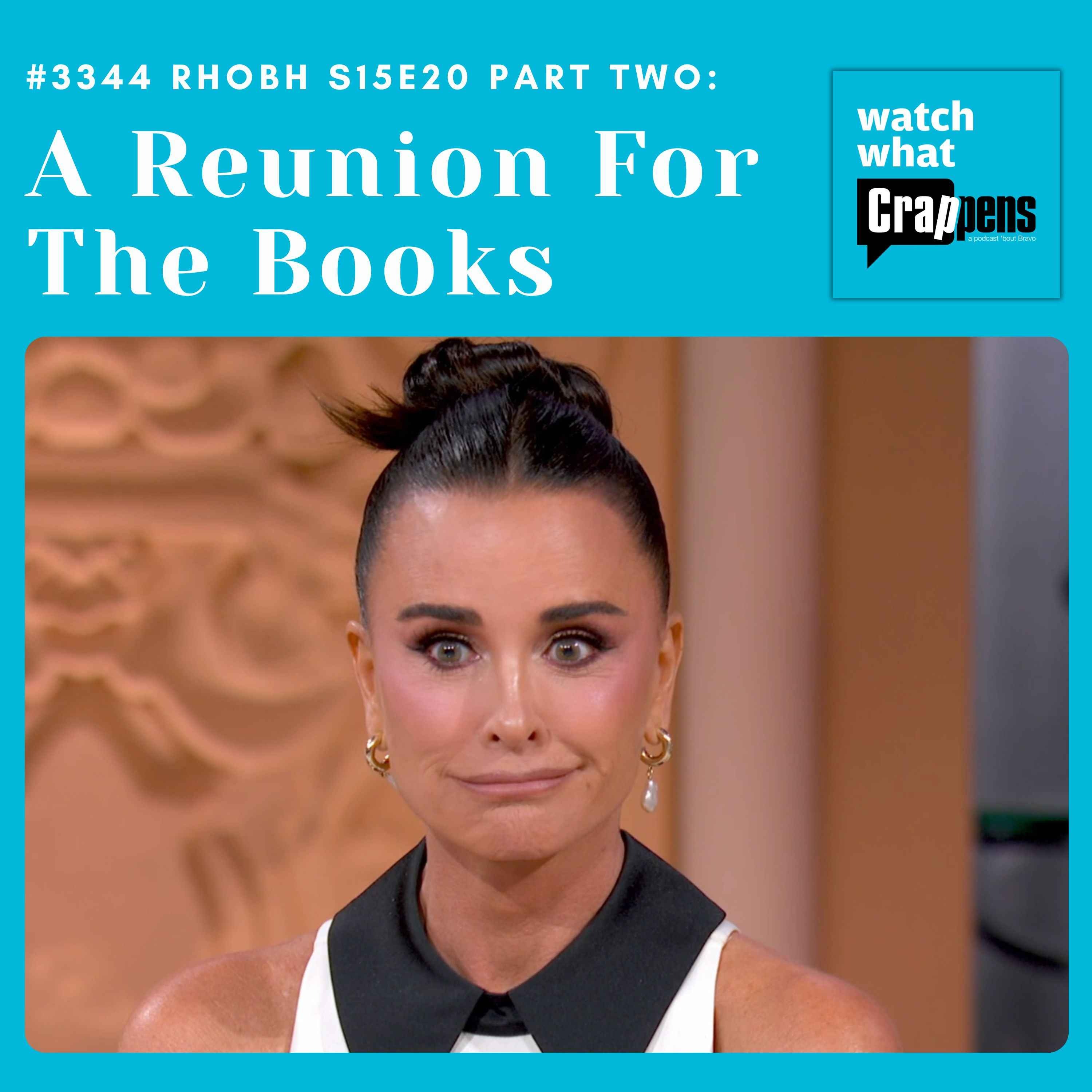 #3344  RHOBH S15E20 Part 2: A Reunion For The Books