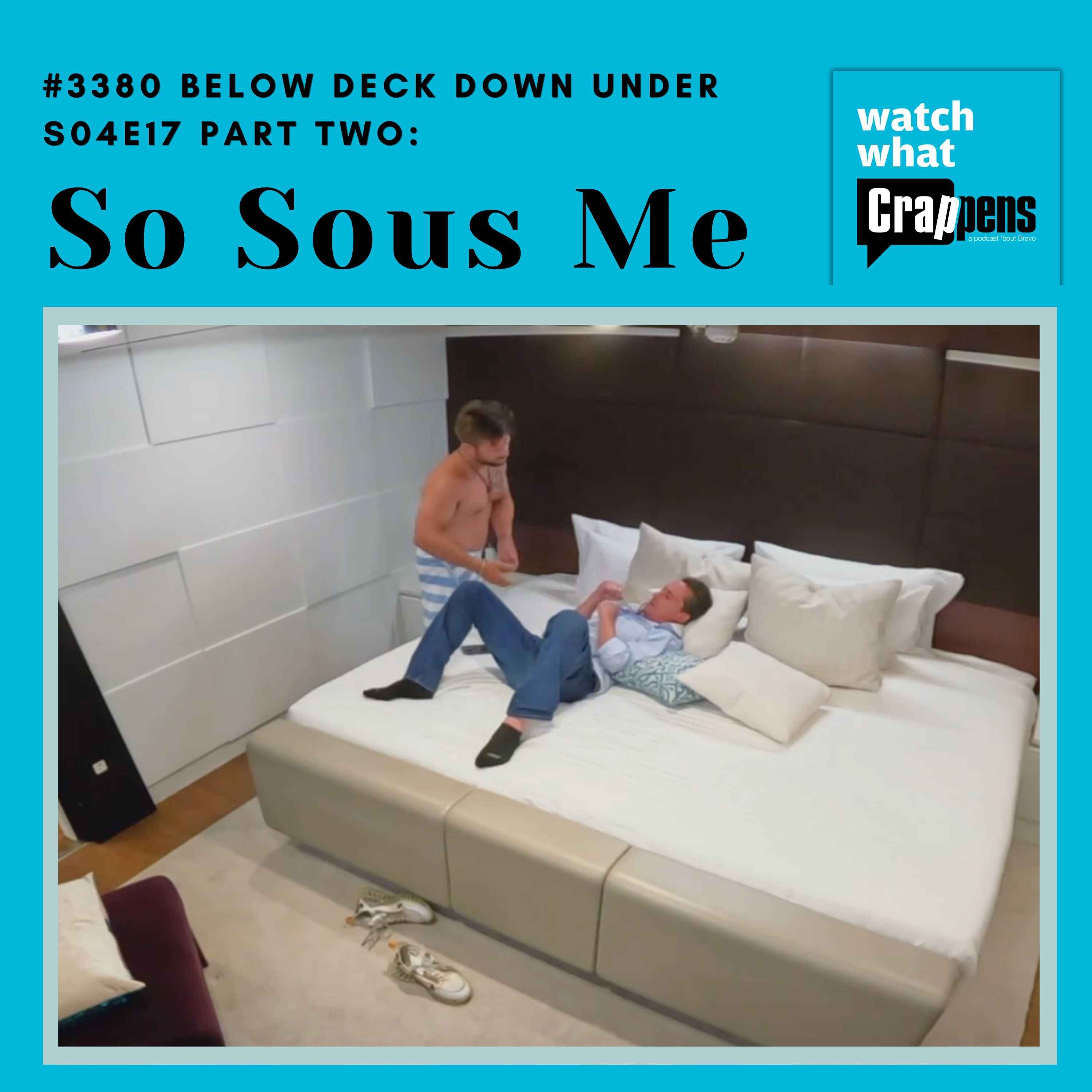 #3380 Below Deck Down Under S04E17 Part Two: So Sous Me