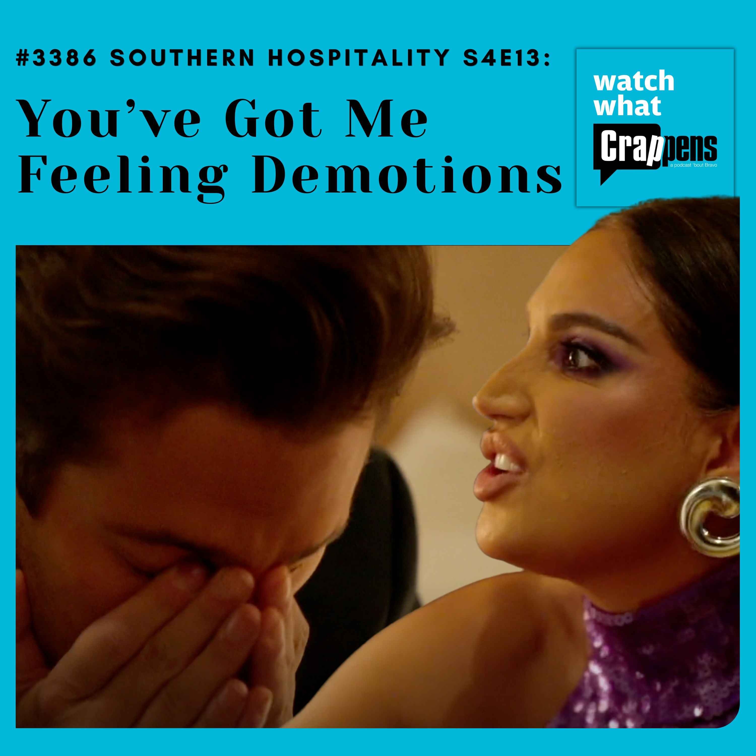 #3386  Southern Hospitality S4E13: You’ve Got Me Feeling Demotions
