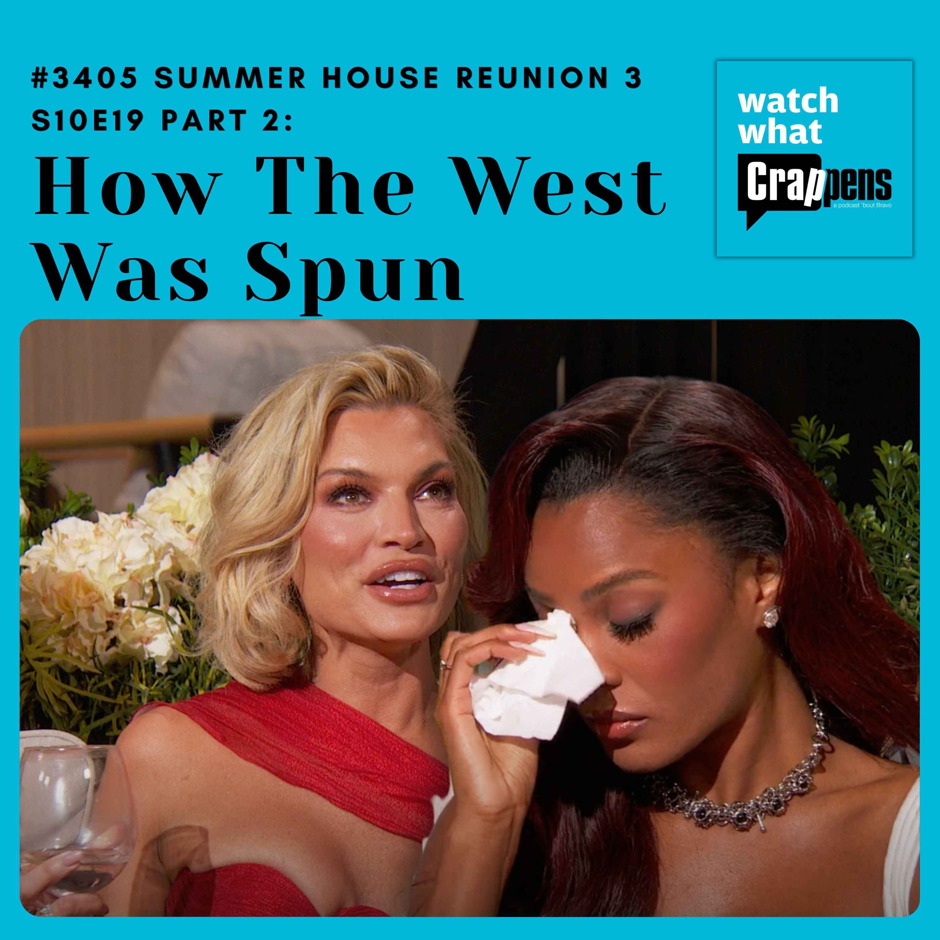 #3405 Summer House S10E19 Part 2: How The West Was Spun episode artwork
