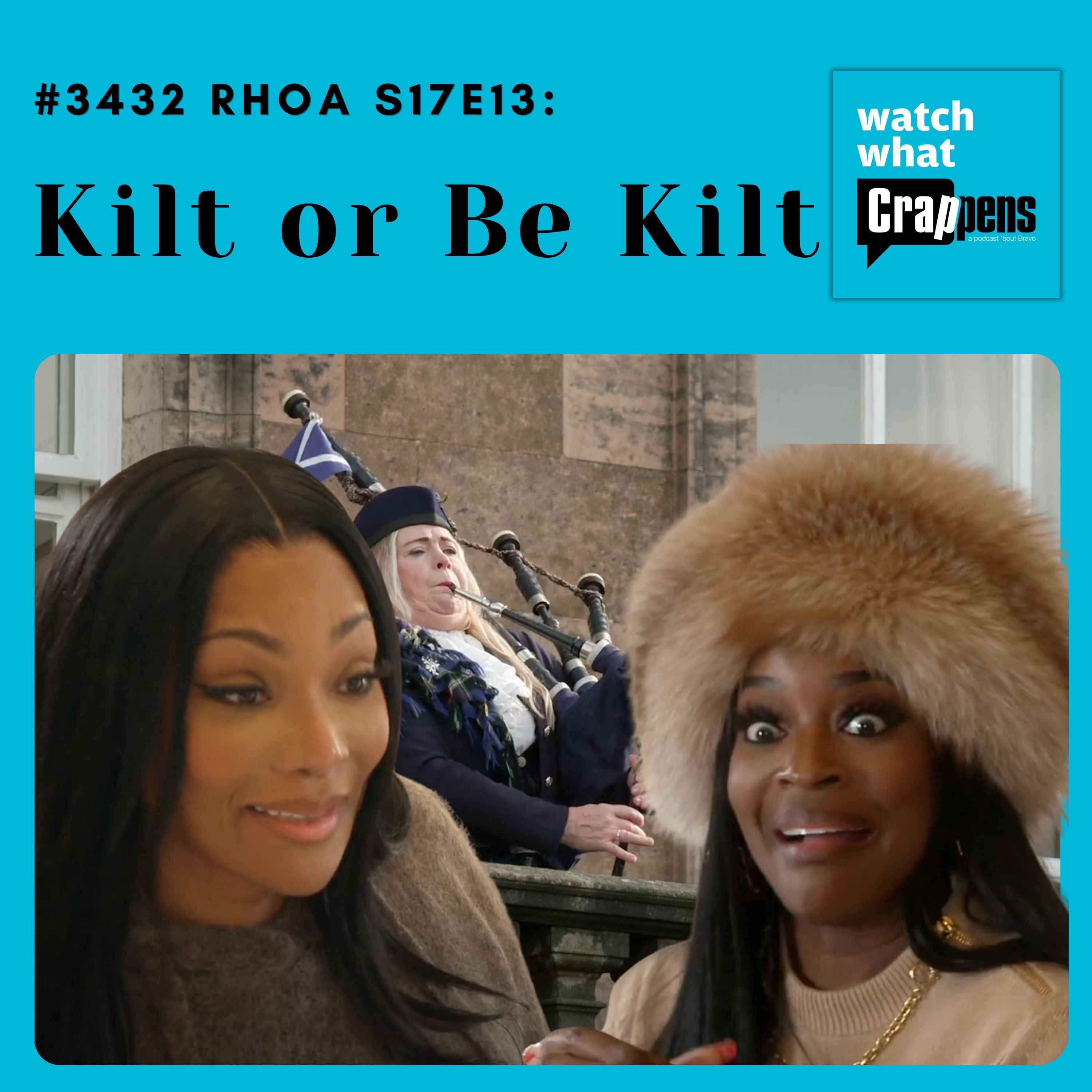 #3432  RHOA S17E13: Kilt or Be Kilt episode artwork