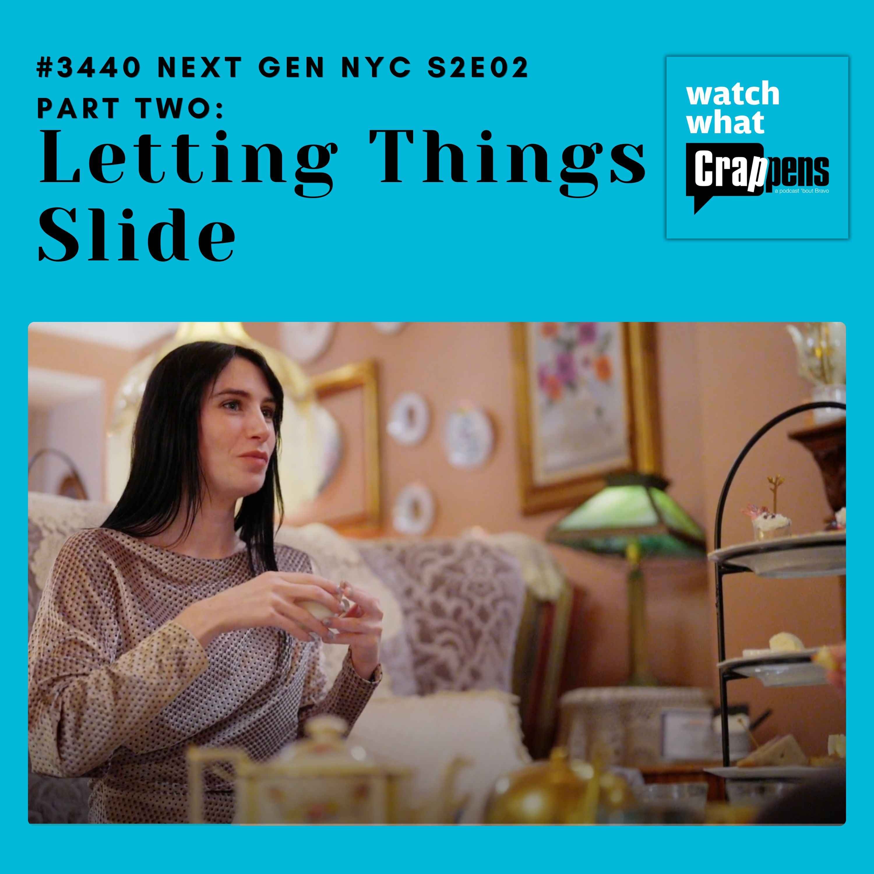 #3440 Next Gen NYC S2E02 Part One: Letting Things Slide