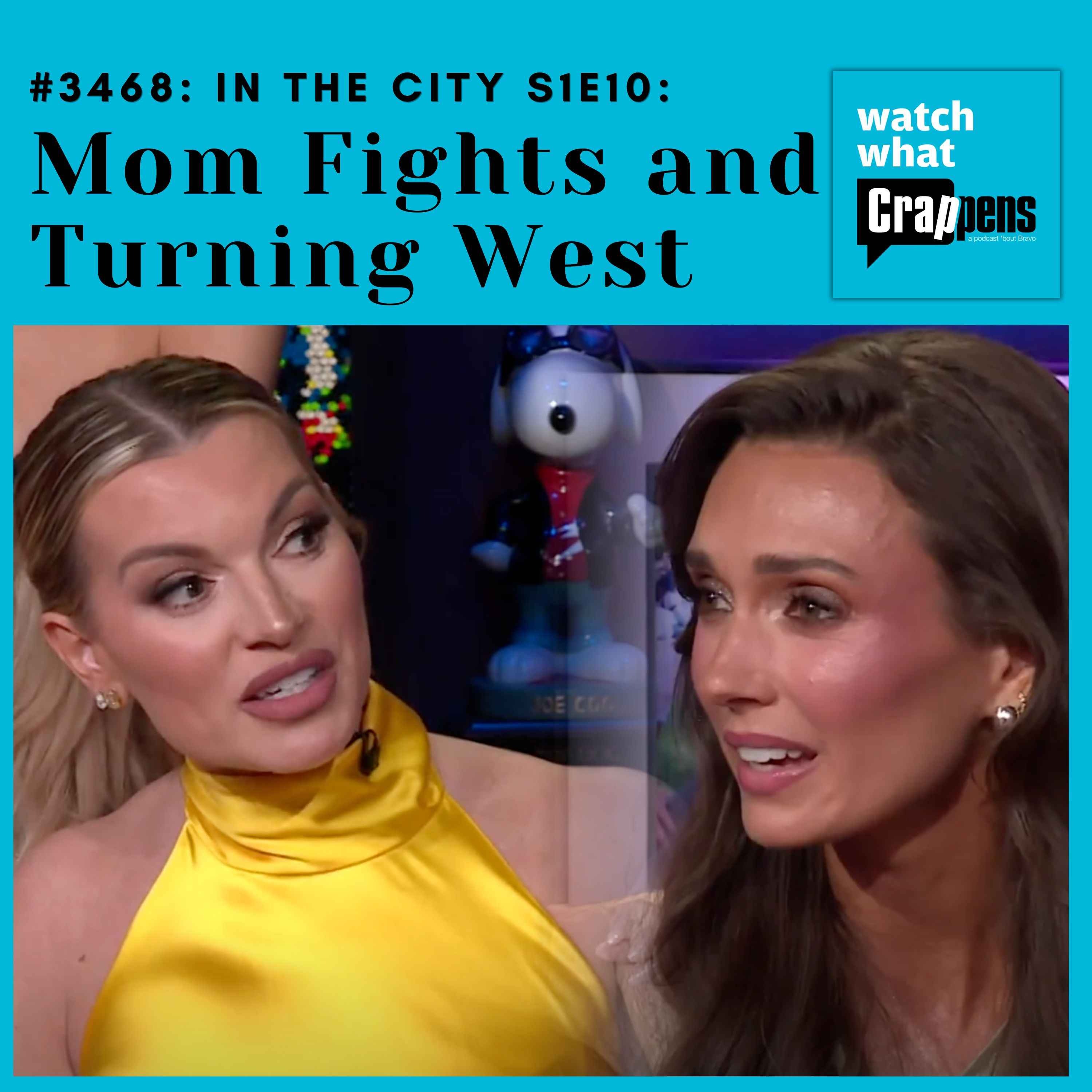 #3468: In the City S1E10 Part One: Mom Fights and Turning West