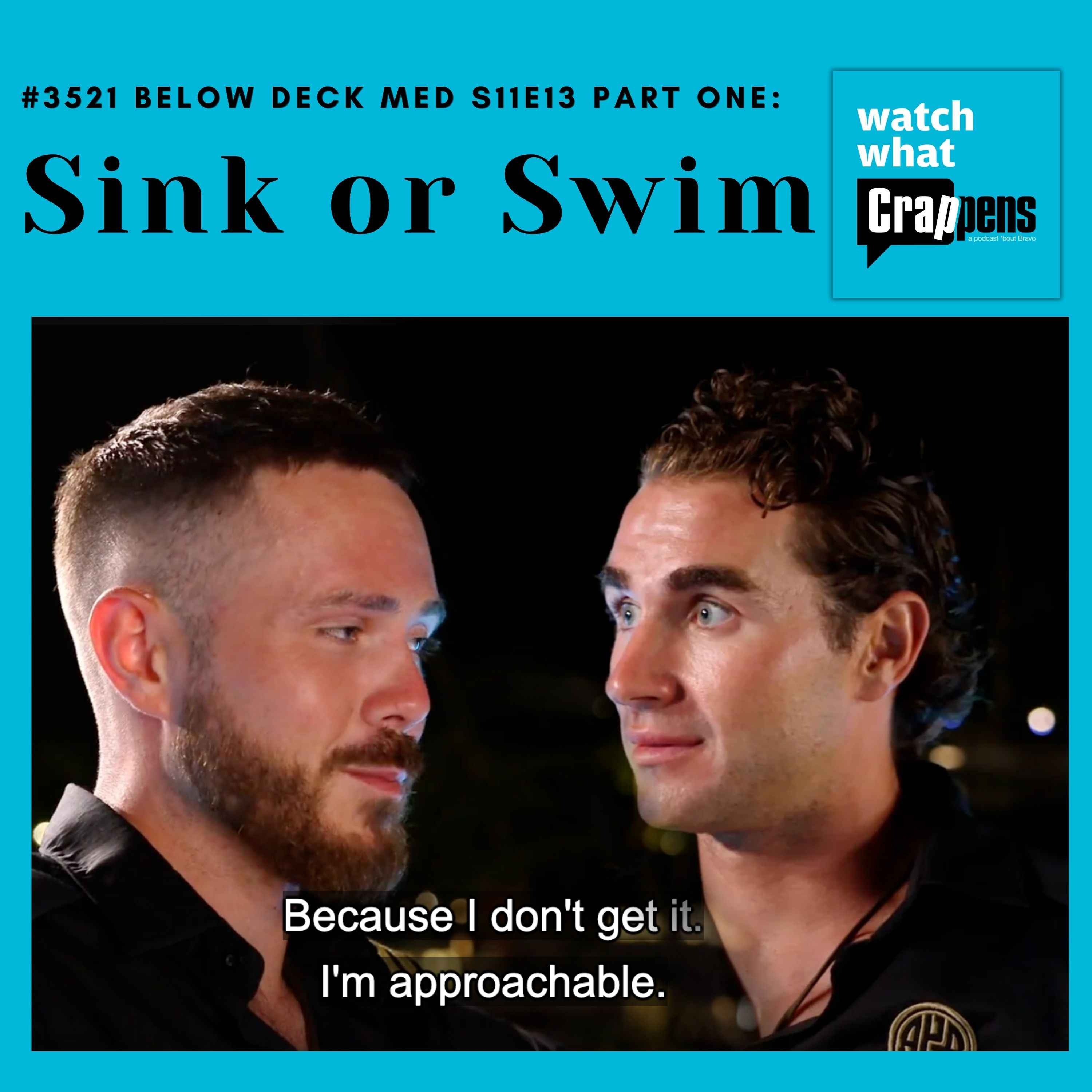 #3521  Below Deck Med S11E13 Part One: Sink or Swim