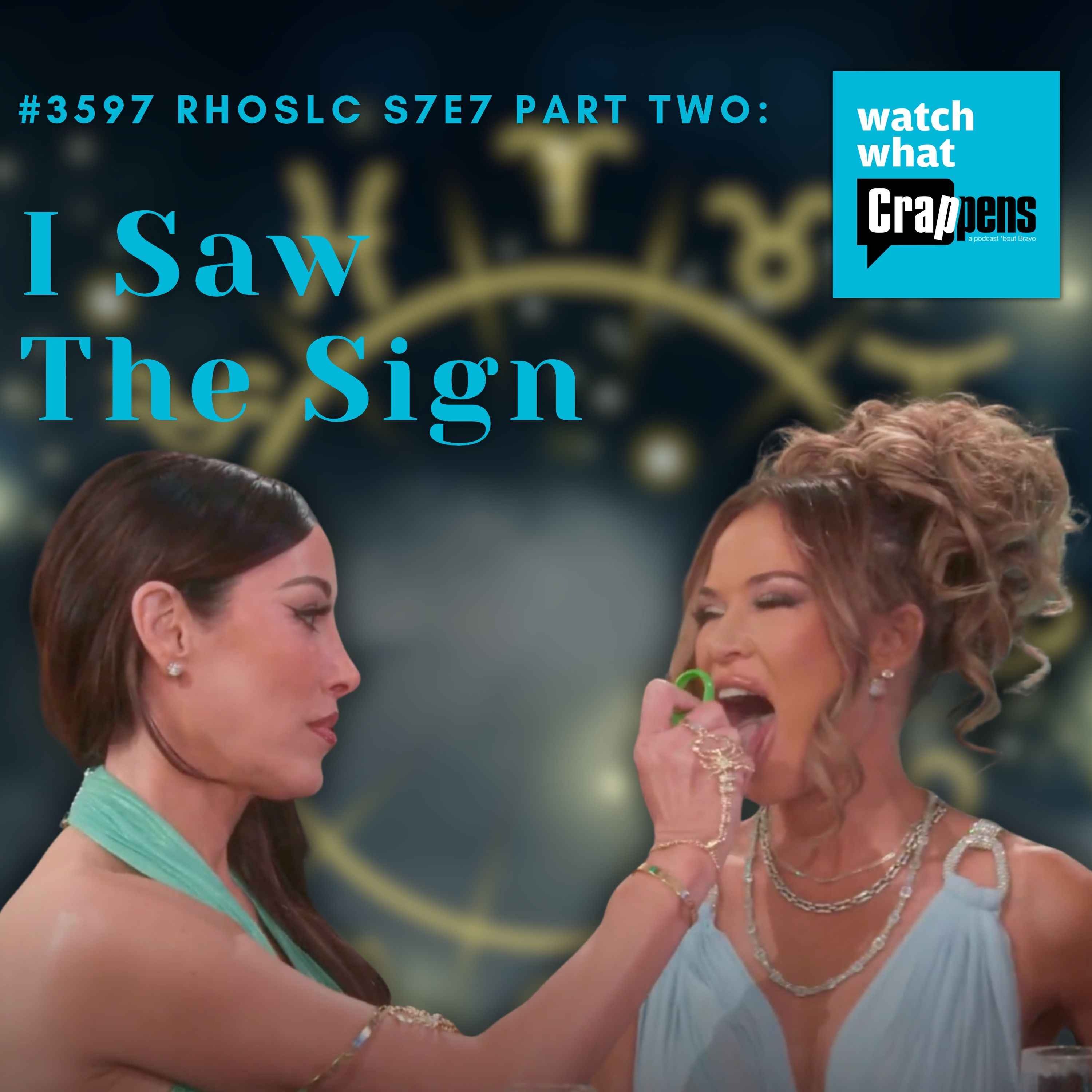 #3597 RHOSLC S7E7 Part Two: I Saw The Sign