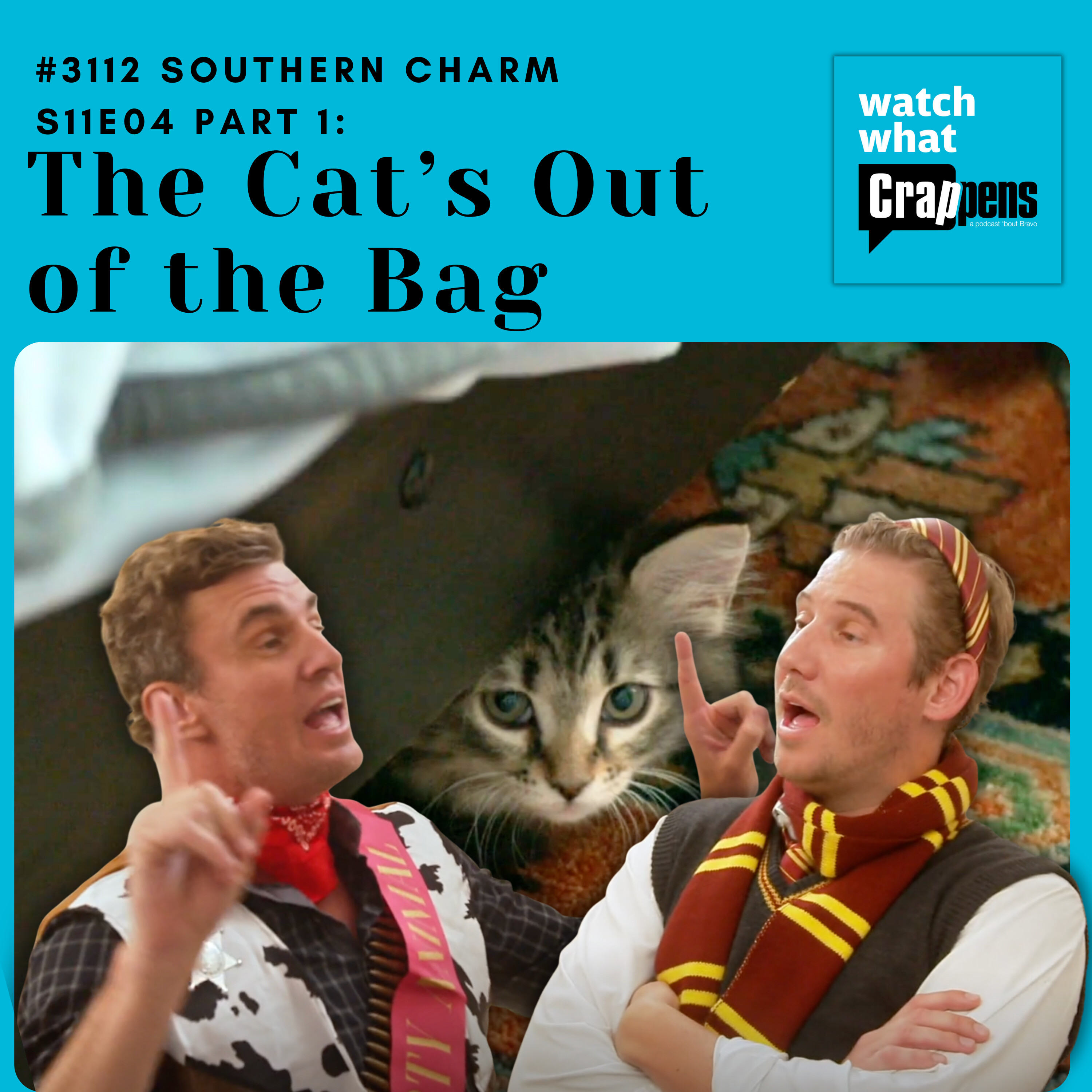 #3112 Southern Charm S11E04 Part 1: The Cat’s Out of the Bag
