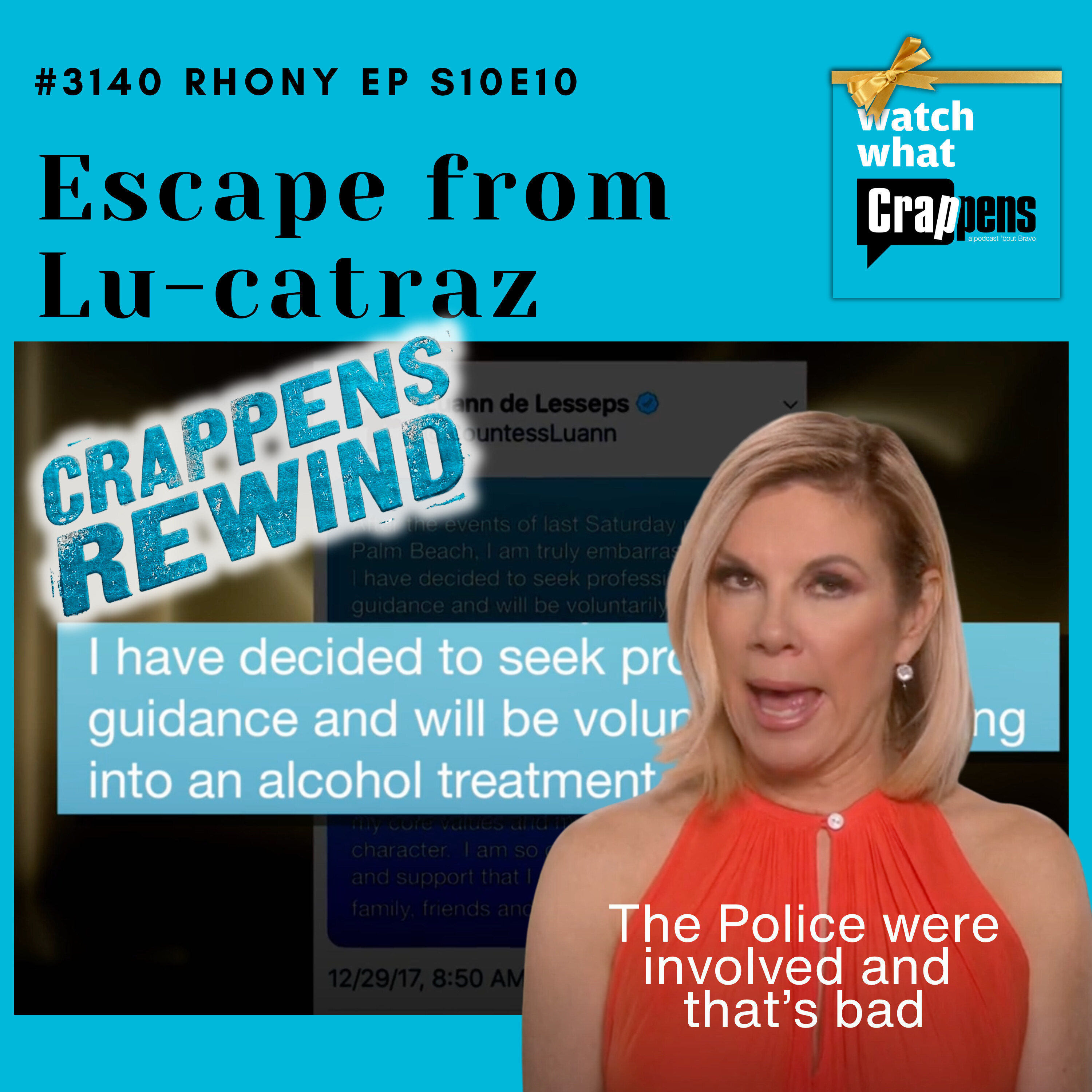 #3140  Crappens Rewind: RHONY: Escape from Lu-catraz