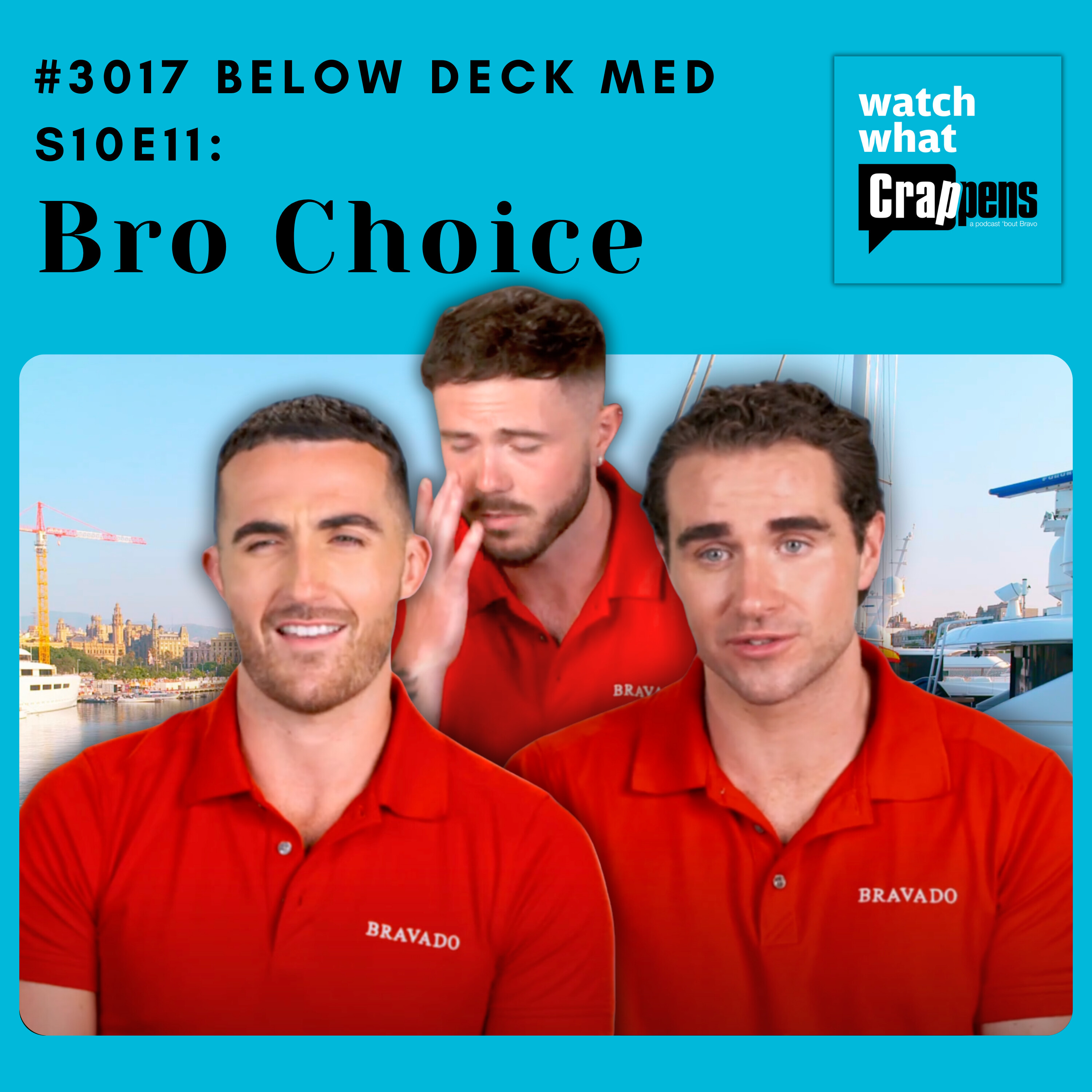 #3017 Below Deck Med S10E11: Bro Choice