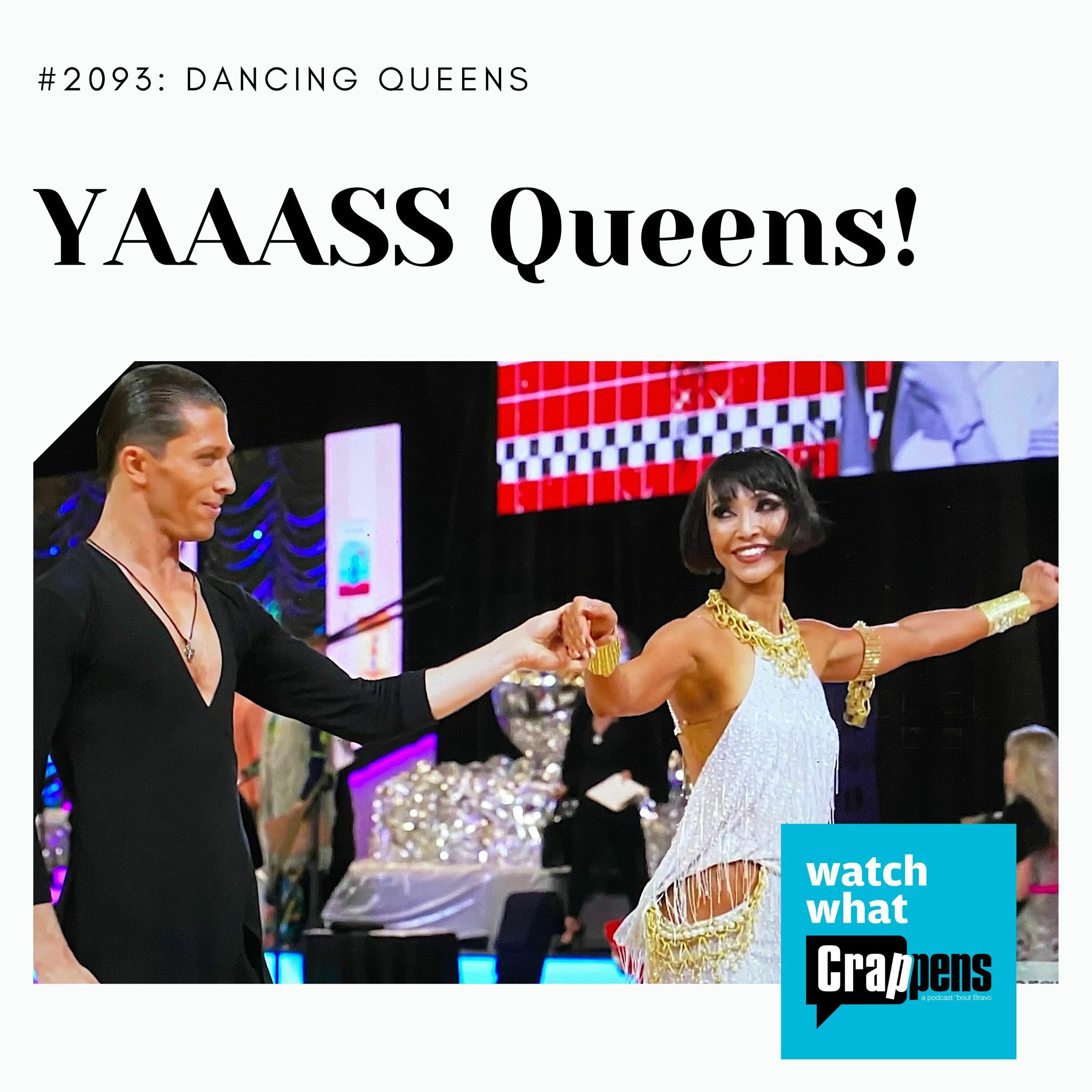 Dancing Queens: YAAASS Queens!