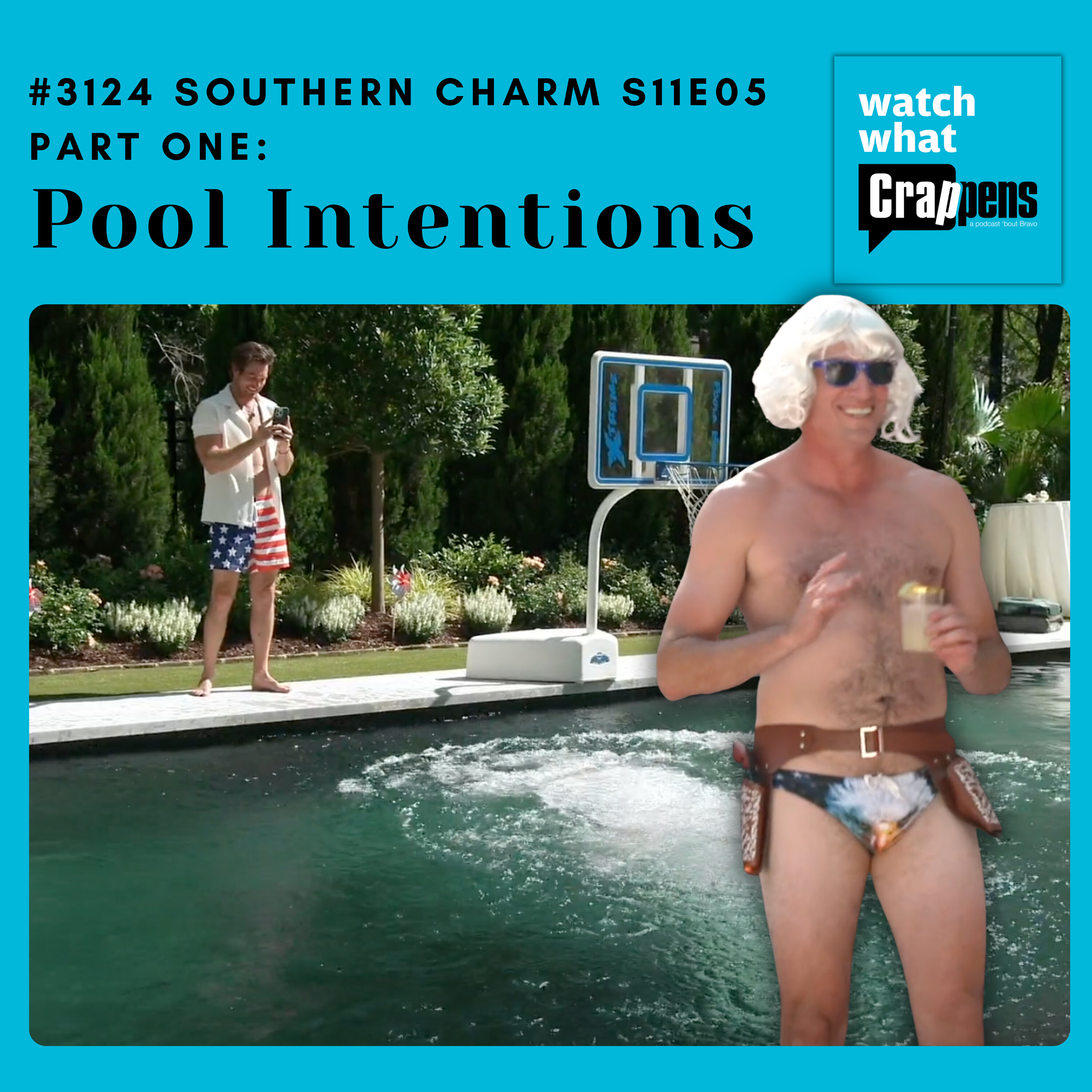 #3124 Southern Charm S11E05 Part One: Pool Intentions