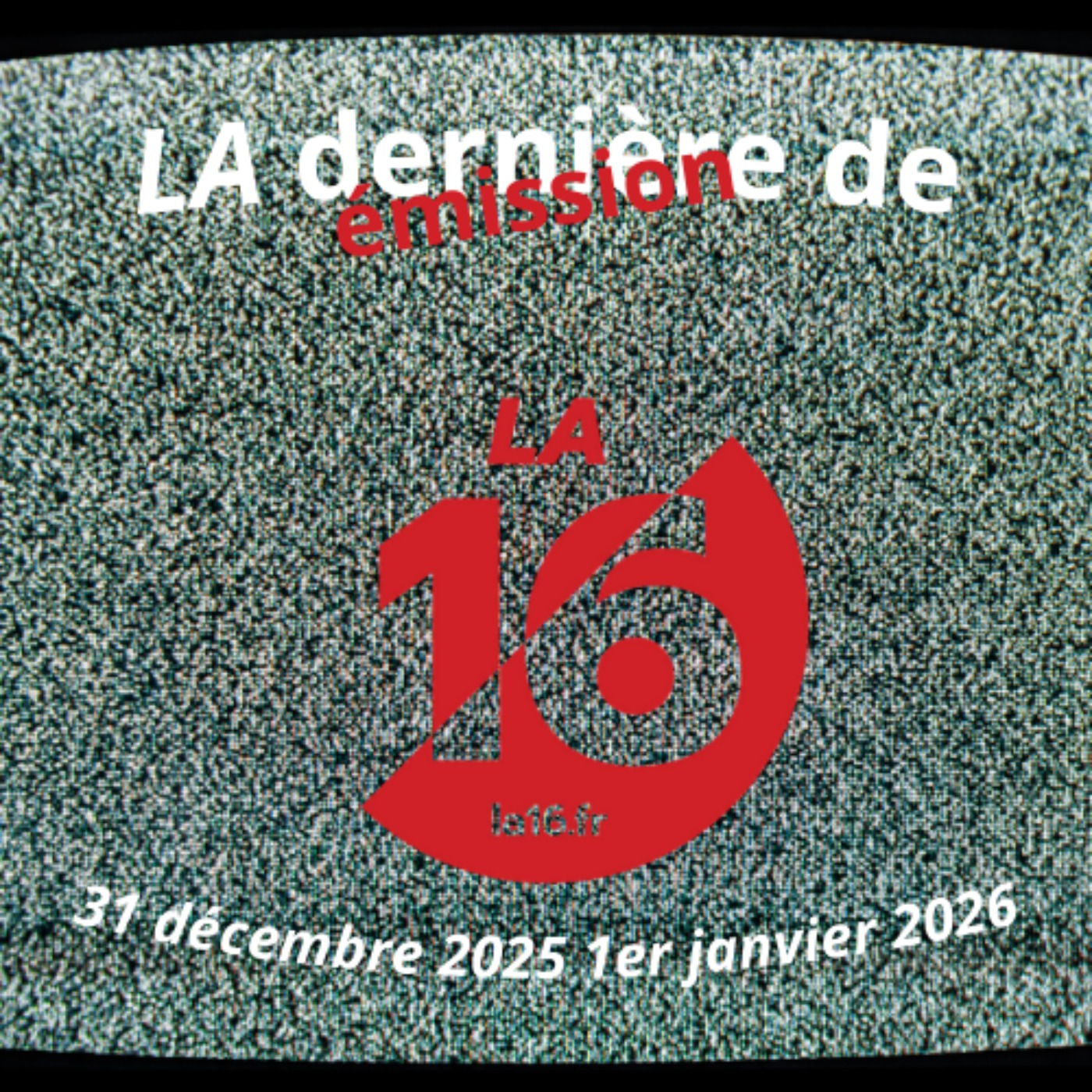 La Dernière de LA16.fr