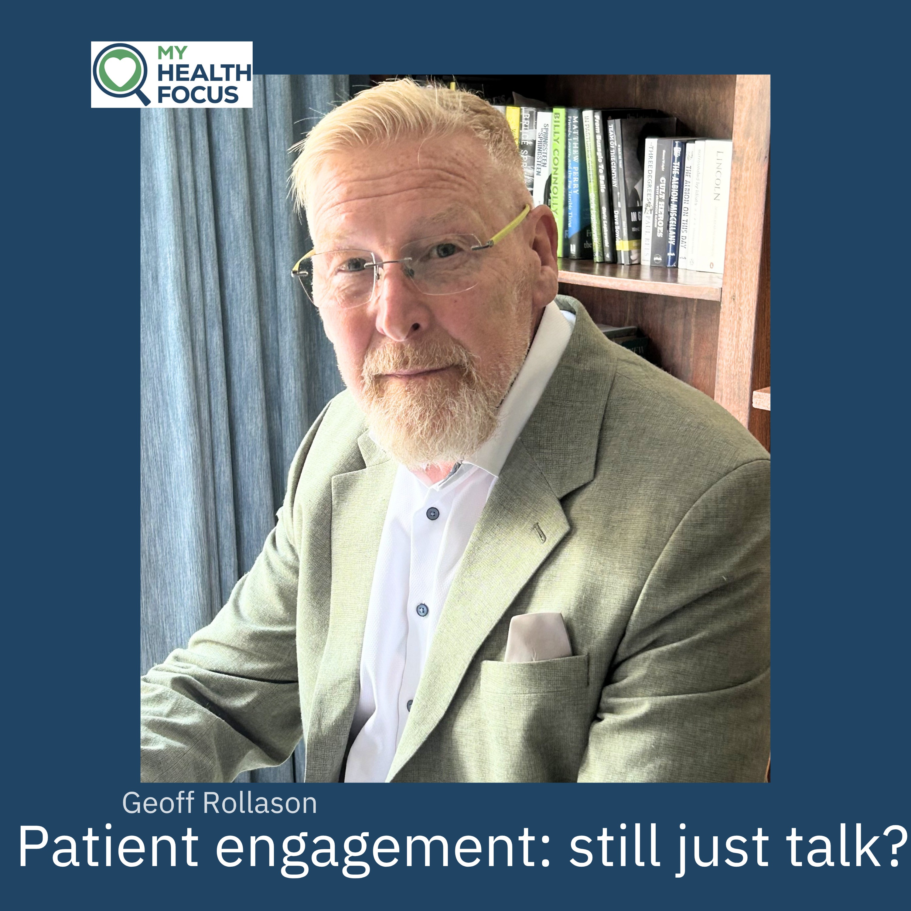 Geoff Rollason: Why Pharma Still Talks Patient Engagement - But Doesn't Do It episode artwork