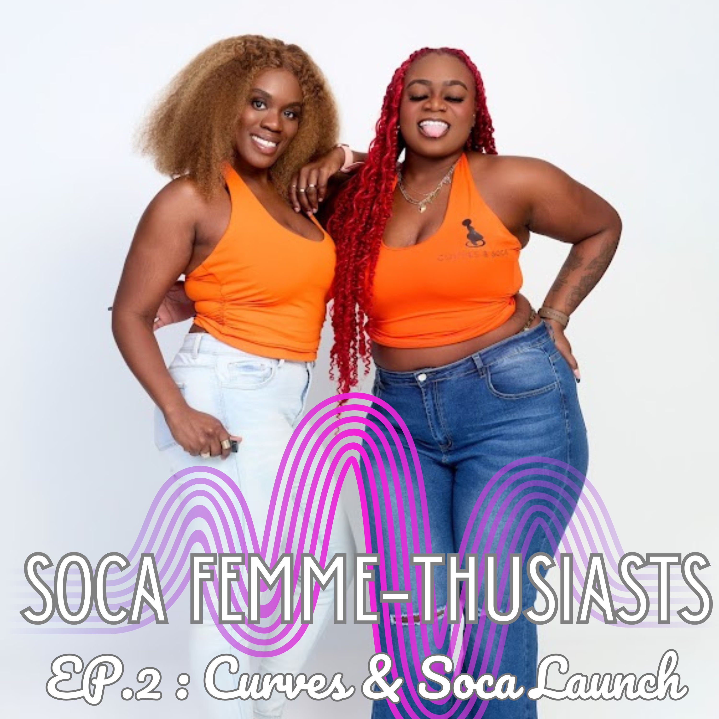 EP. 2: Curves & Soca Launch episode artwork