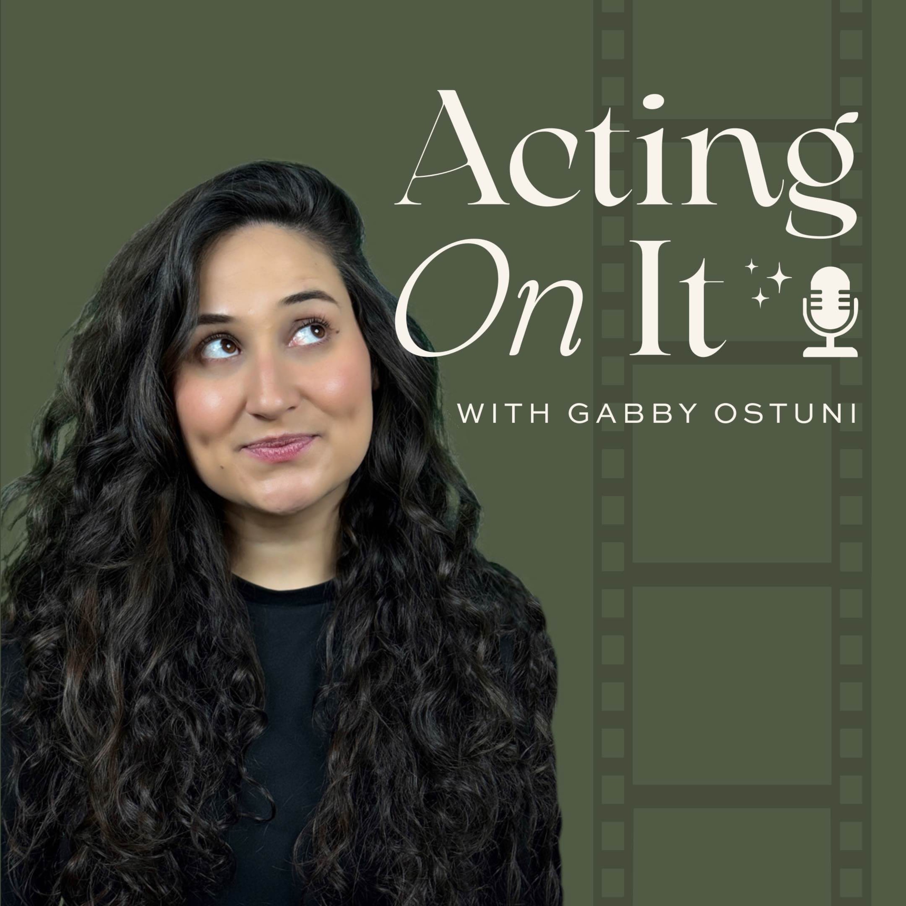Acting On It with Gabby Ostuni