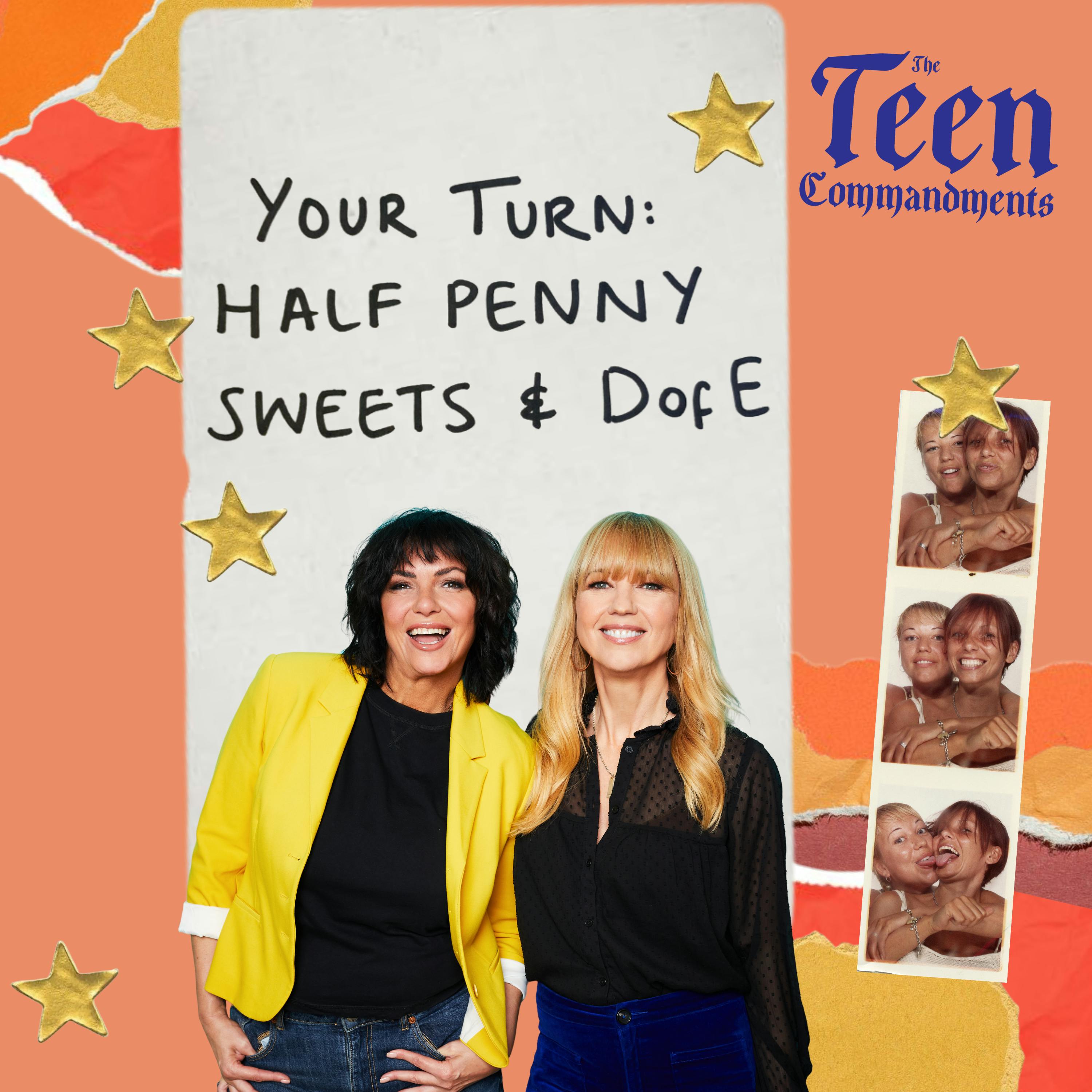 Your Turn: Half Penny Sweets & DofE