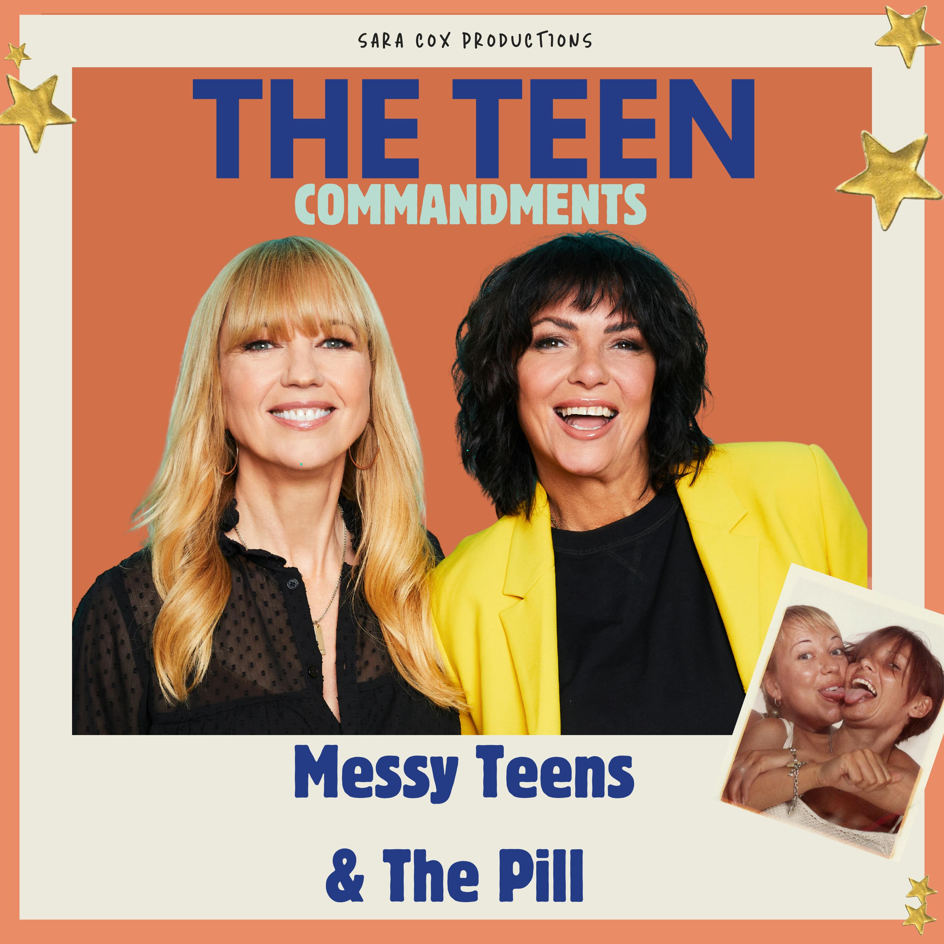 Messy Teens & The Pill