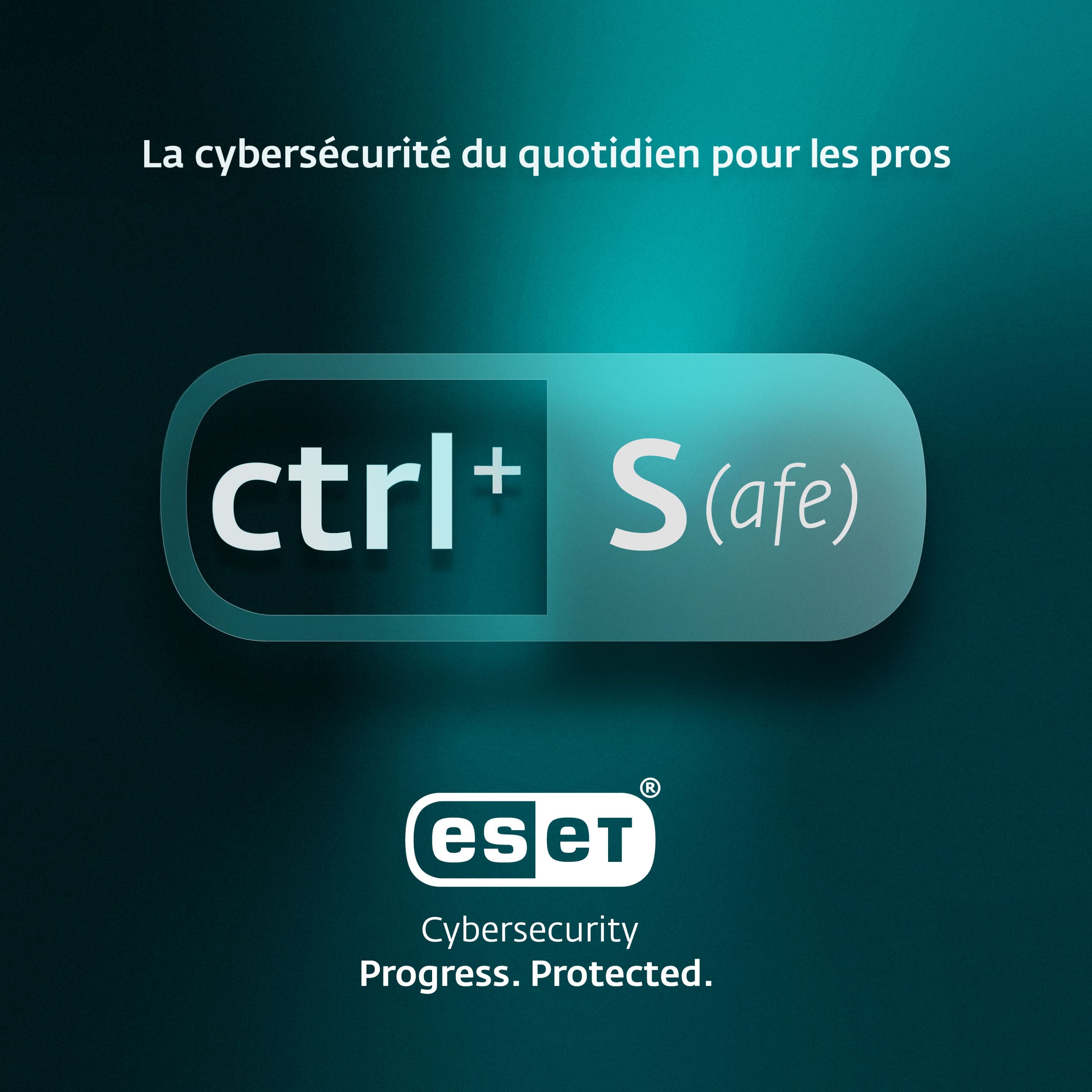 Ctrl + S : La cybersécurité du quotidien pour les pros par ESET Ctrl + S : La cybersécurité du quotidien pour les pros par ESET