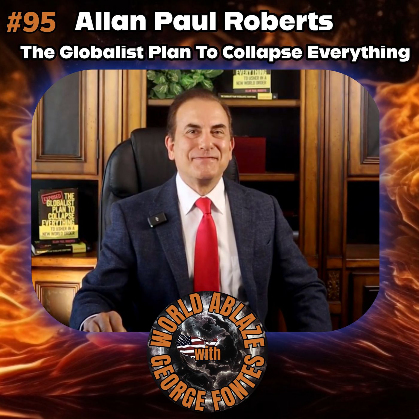 Allan Paul Roberts - The Globalist Plan To Collapse Everything