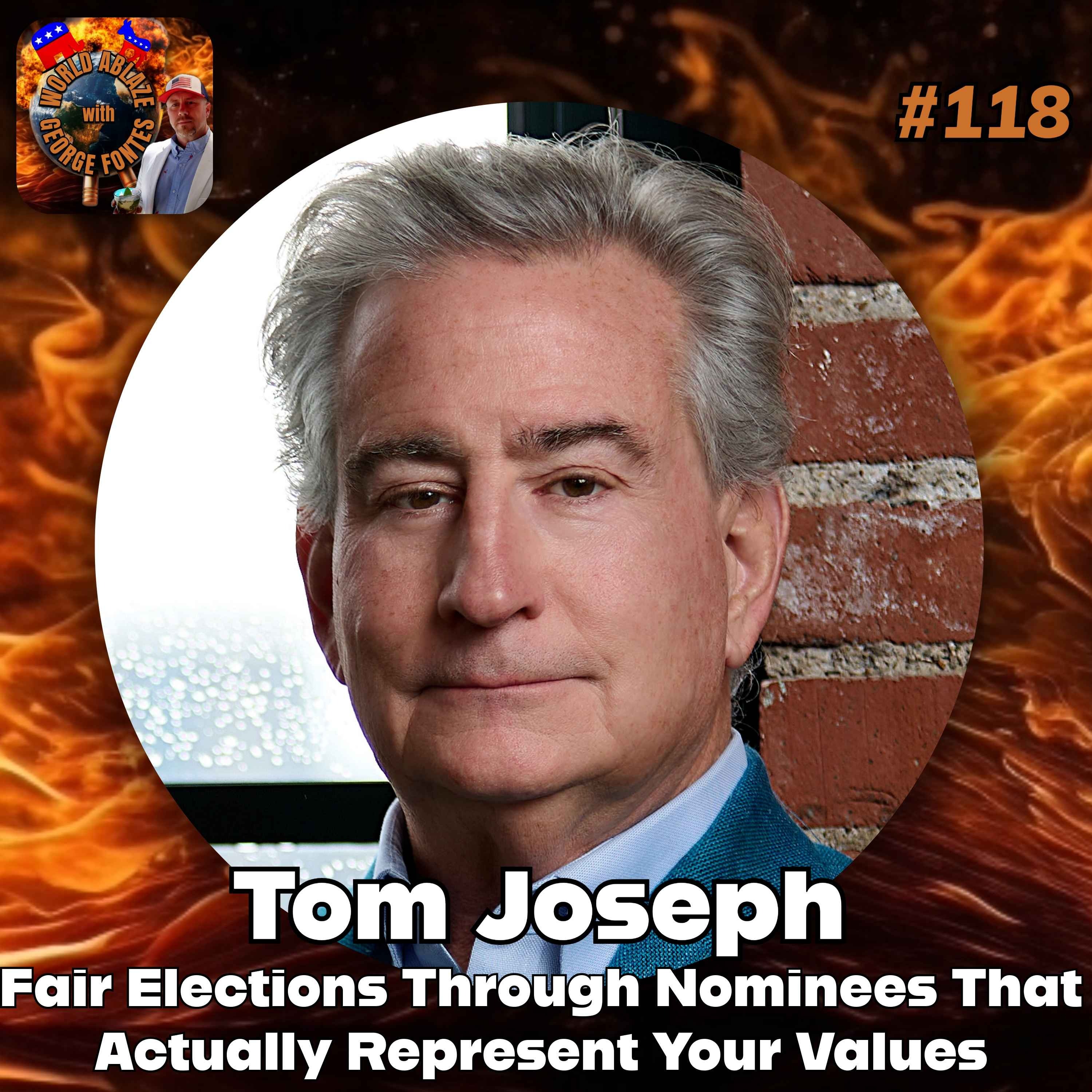 Tom Joseph - Fair Elections Through Nominees That Actually Represent Your Values