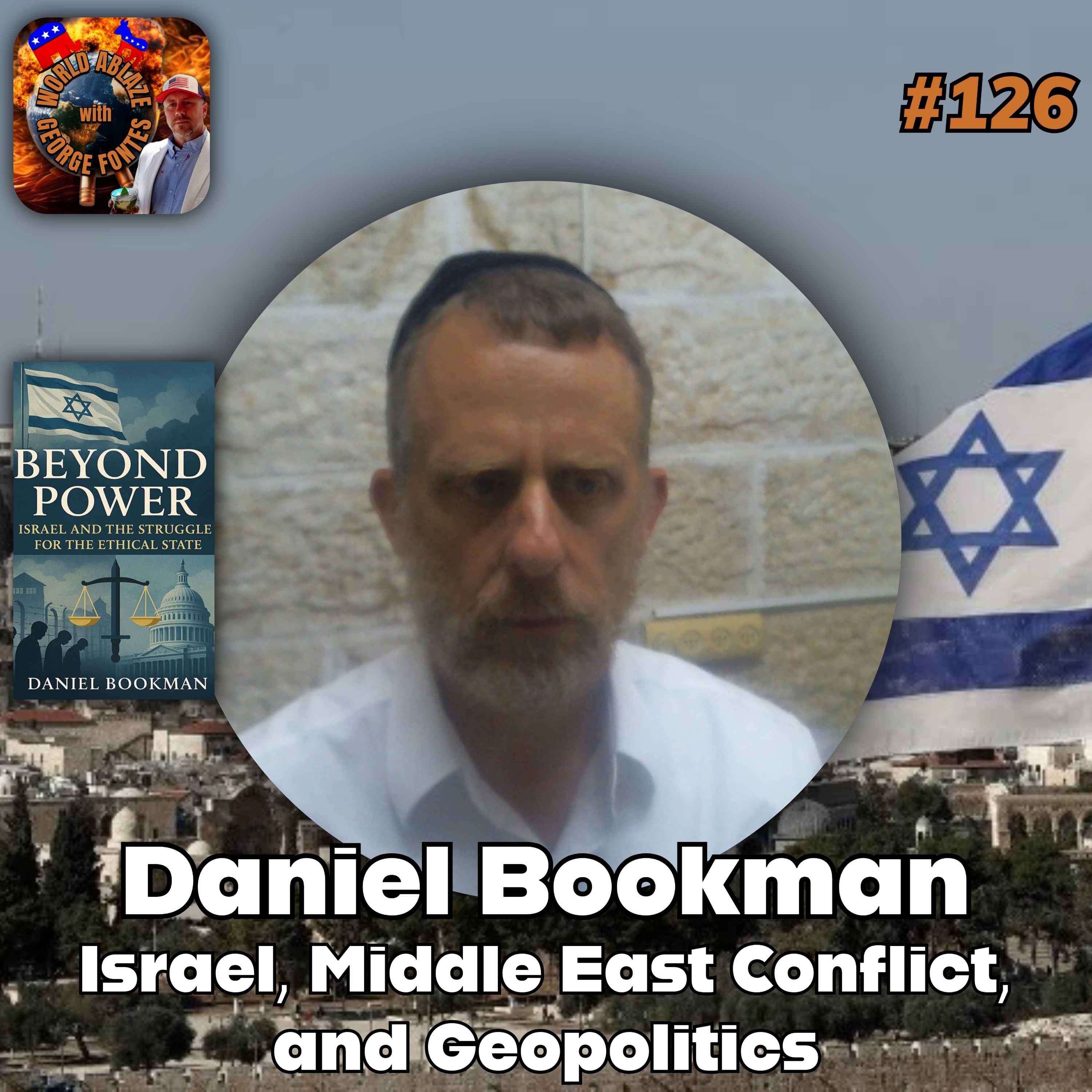Daniel Bookman - Israel, Middle East Conflict, and Geopolitics