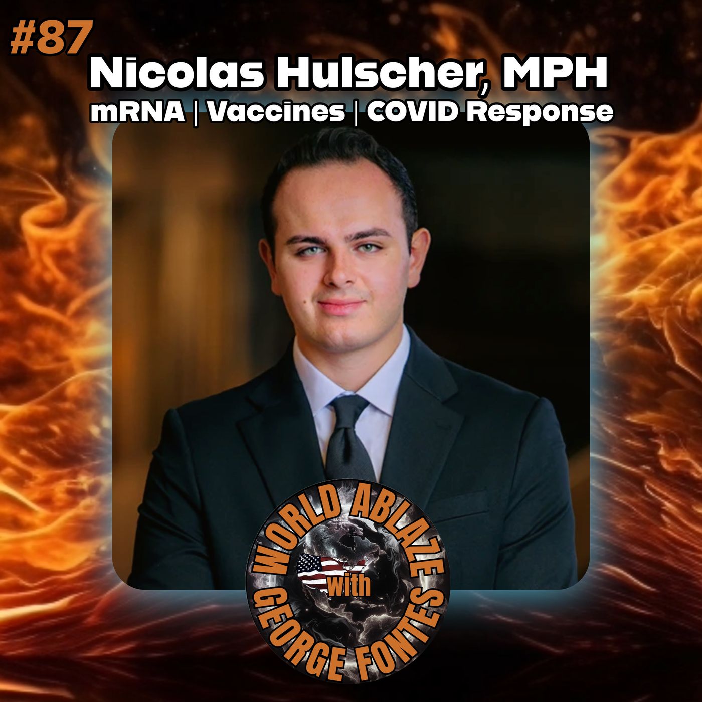 Nicolas Hulscher, MPH - mRNA, Vaccines, and The COVID Response