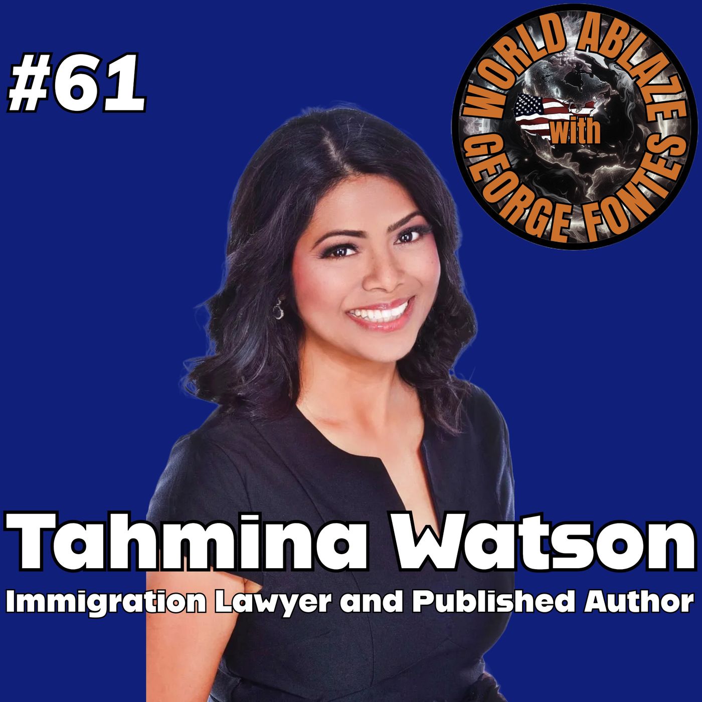61 - Tahmina Watson - Immigration Lawyer and Published Author