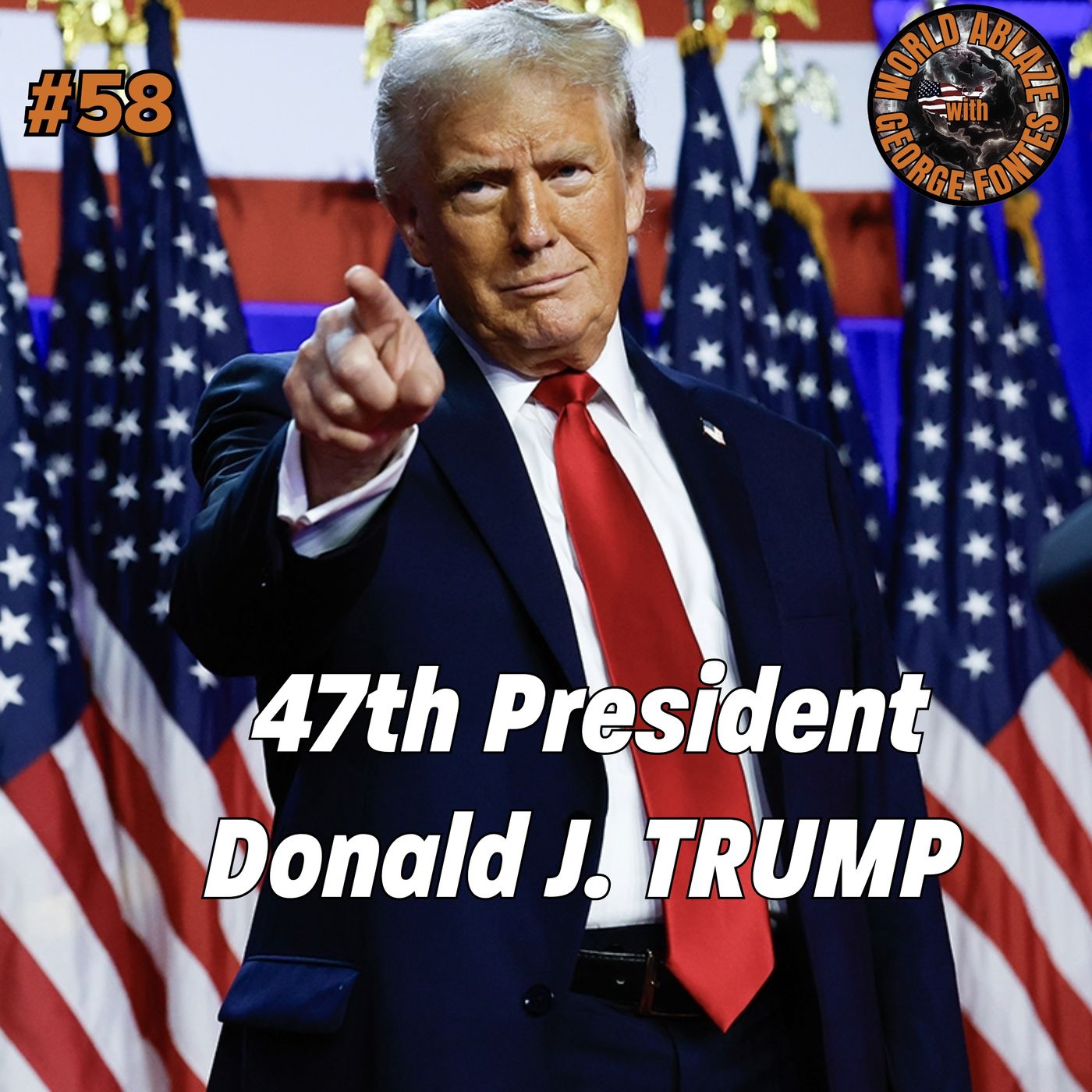 58 - 47th President - Donald J. Trump