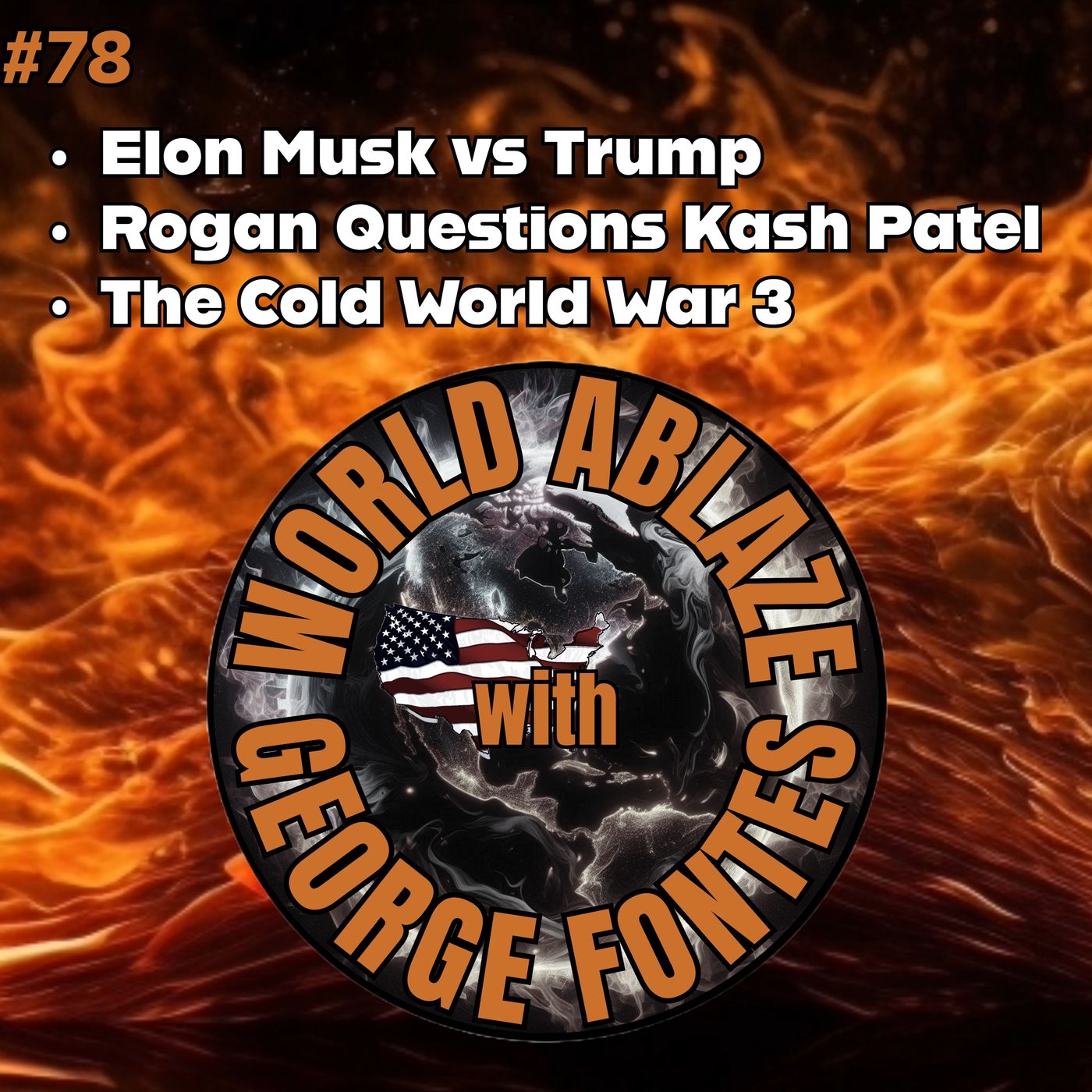 Elon Musk vs Trump, Rogan Questions Kash Patel, and The Cold World War 3
