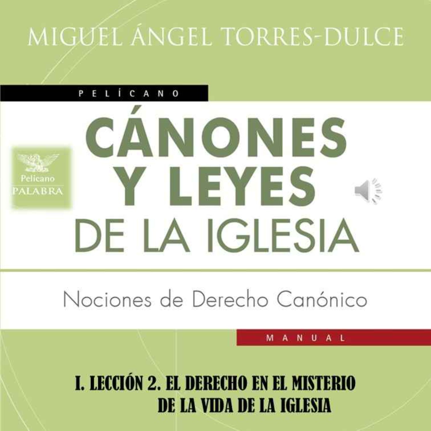 I. LECCIÓN 2. EL DERECHO EN EL MISTERIO DE LA VIDA DE LA IGLESIA episode artwork