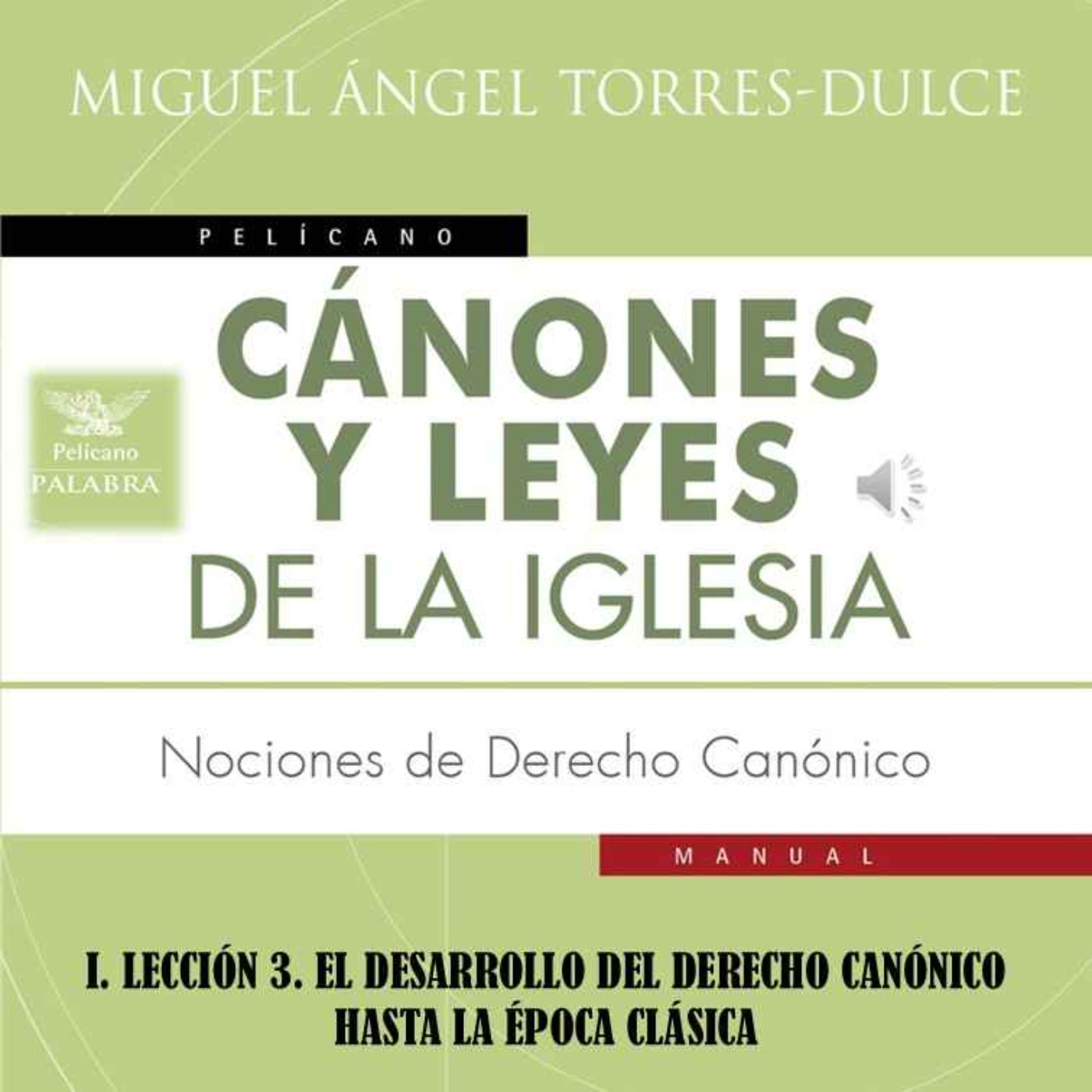 I. LECCIÓN 3. EL DESARROLLO DEL DERECHO CANÓNICO HASTA LA ÉPOCA CLÁSICA episode artwork