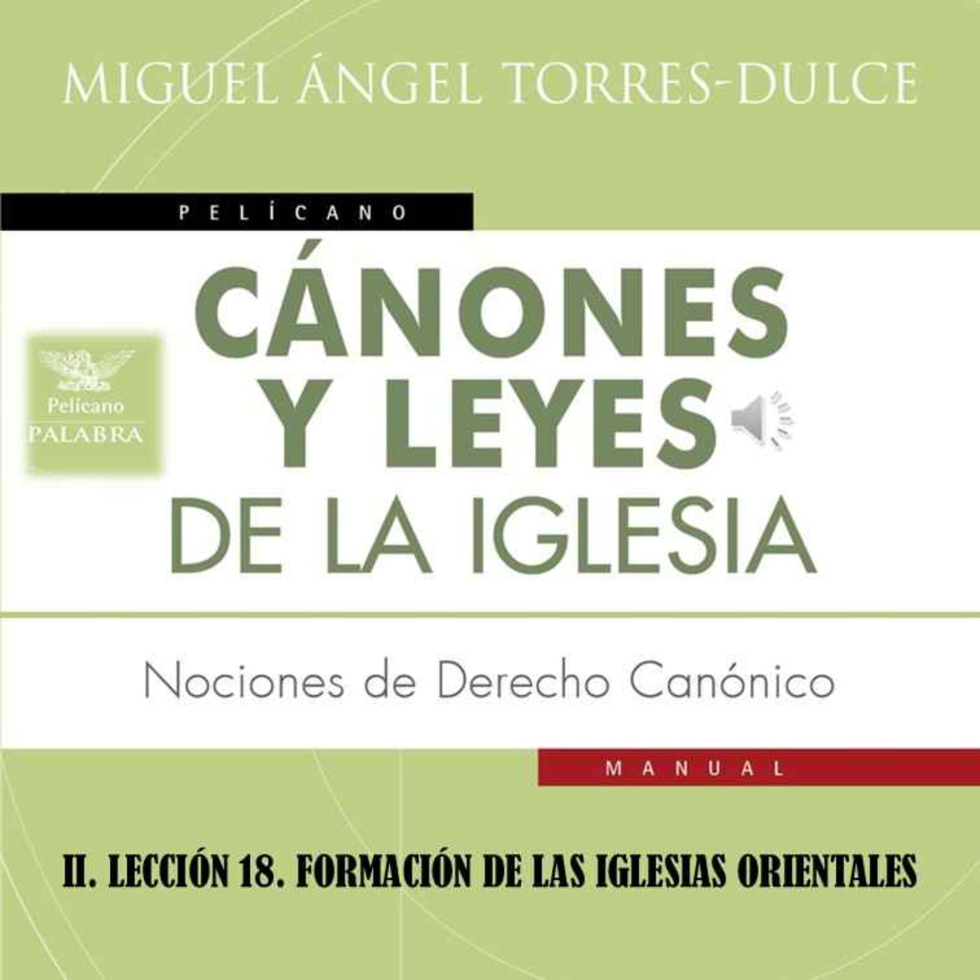 II. LECCIÓN 18. FORMACIÓN DE LAS IGLESIAS ORIENTALES episode artwork