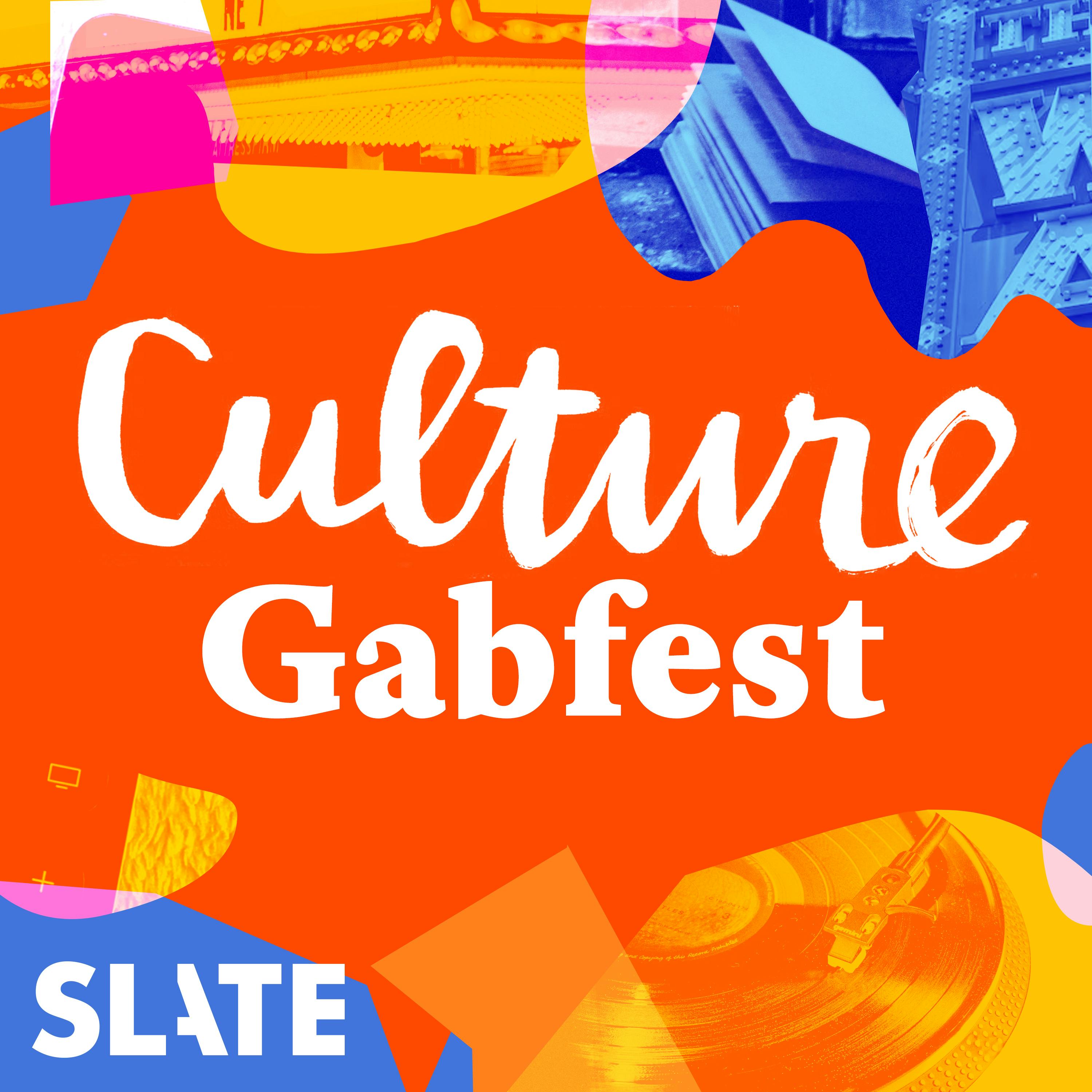 Slate: The Culture Gabfest, Explain It To Me Like I’m a Golden Retriever Edition