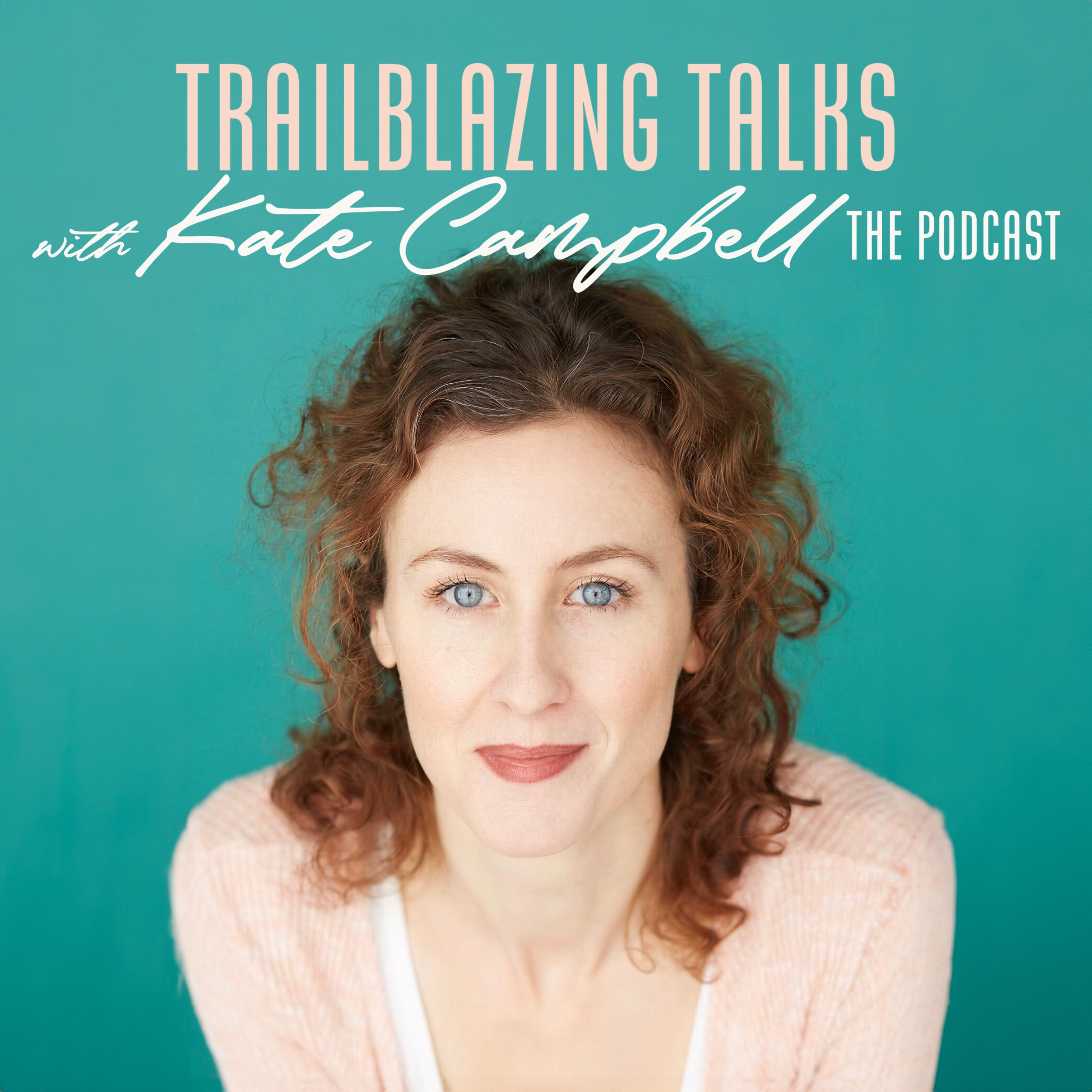 Trailblazing Talks with Kate Campbell