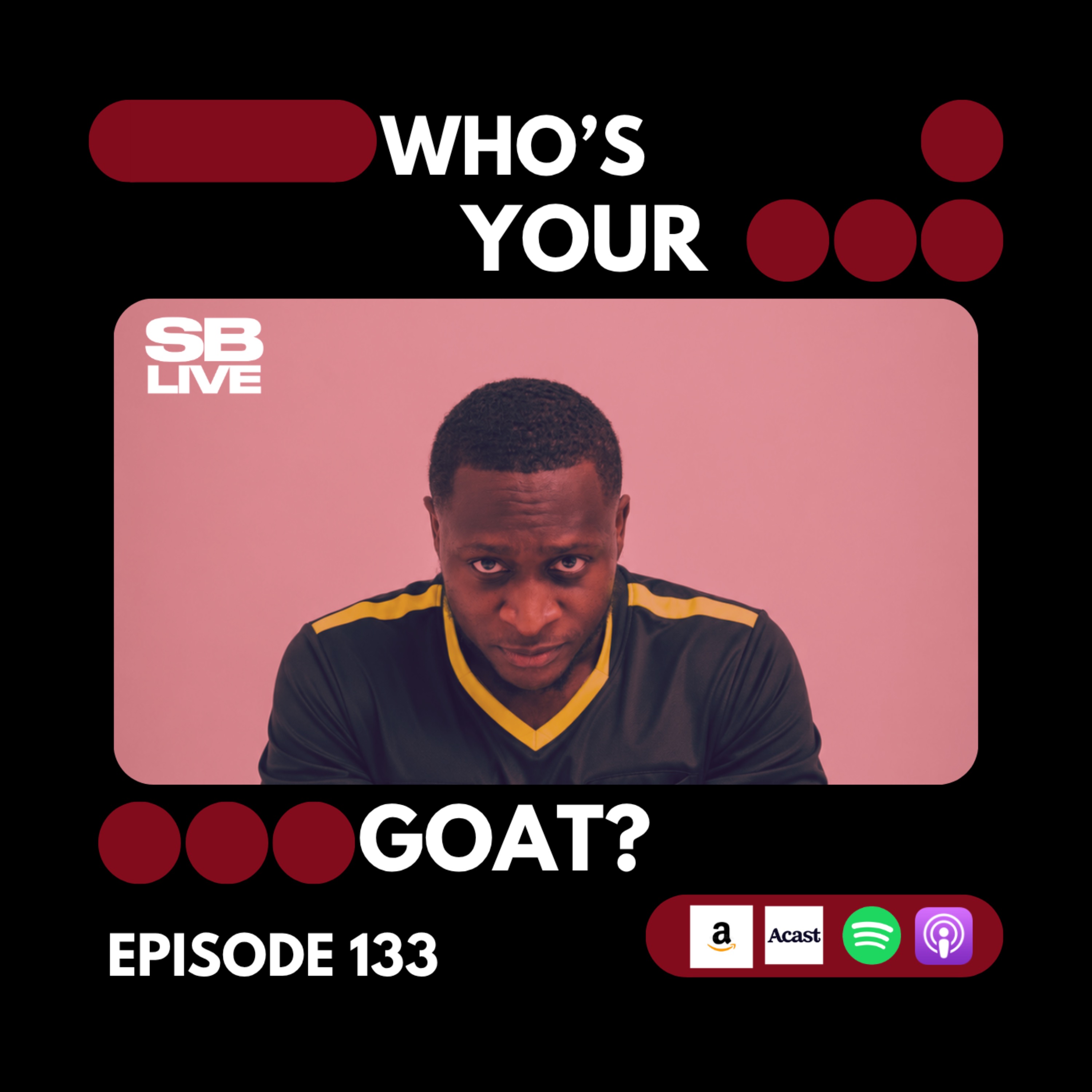 THE GOAT DEBATE | SB LIVE - EPISODE 133 episode artwork
