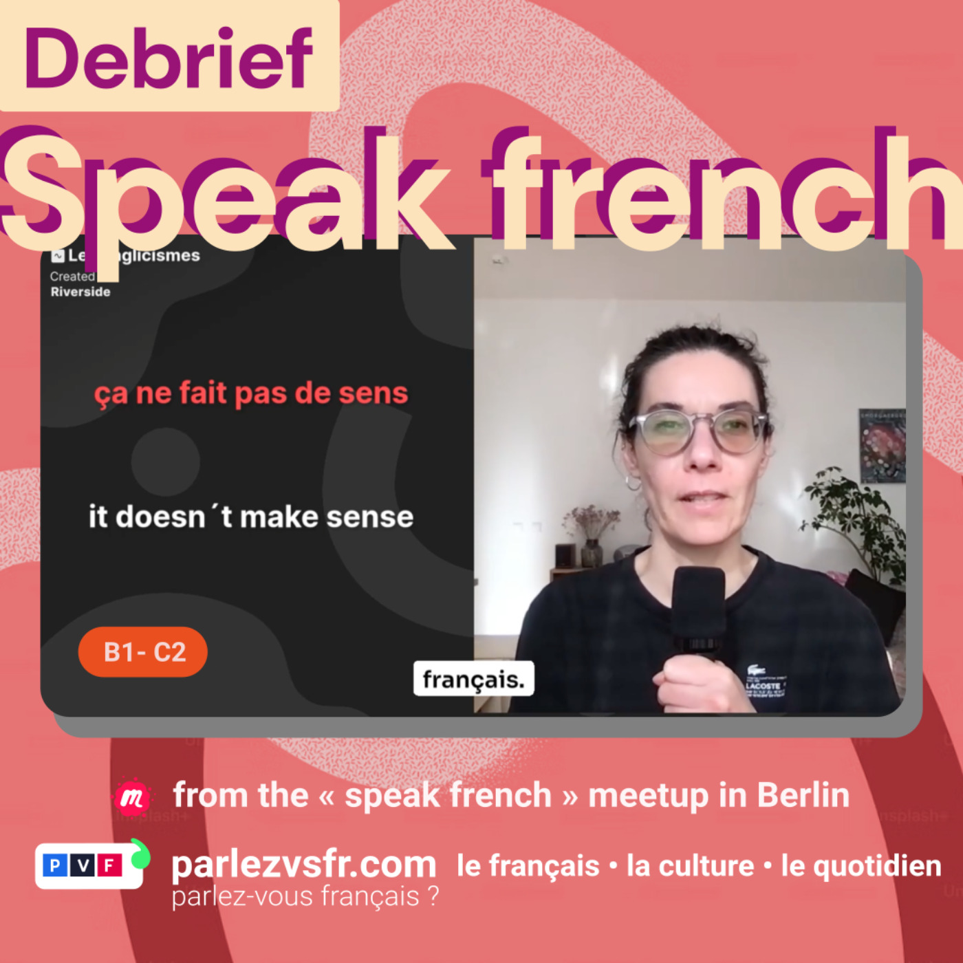 [EXTRAIT] Debrief #5 – "Ça ne fait pas de sens" : pourquoi c'est faux ?