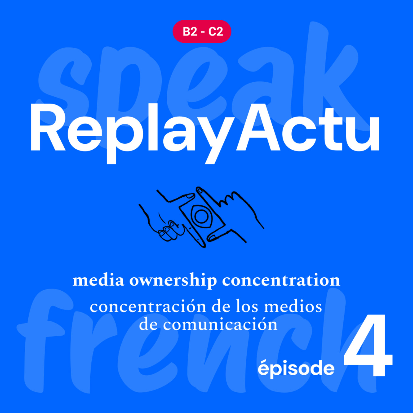 Replay Actu. La concentration des médias épisode 4 : Management brutal episode artwork