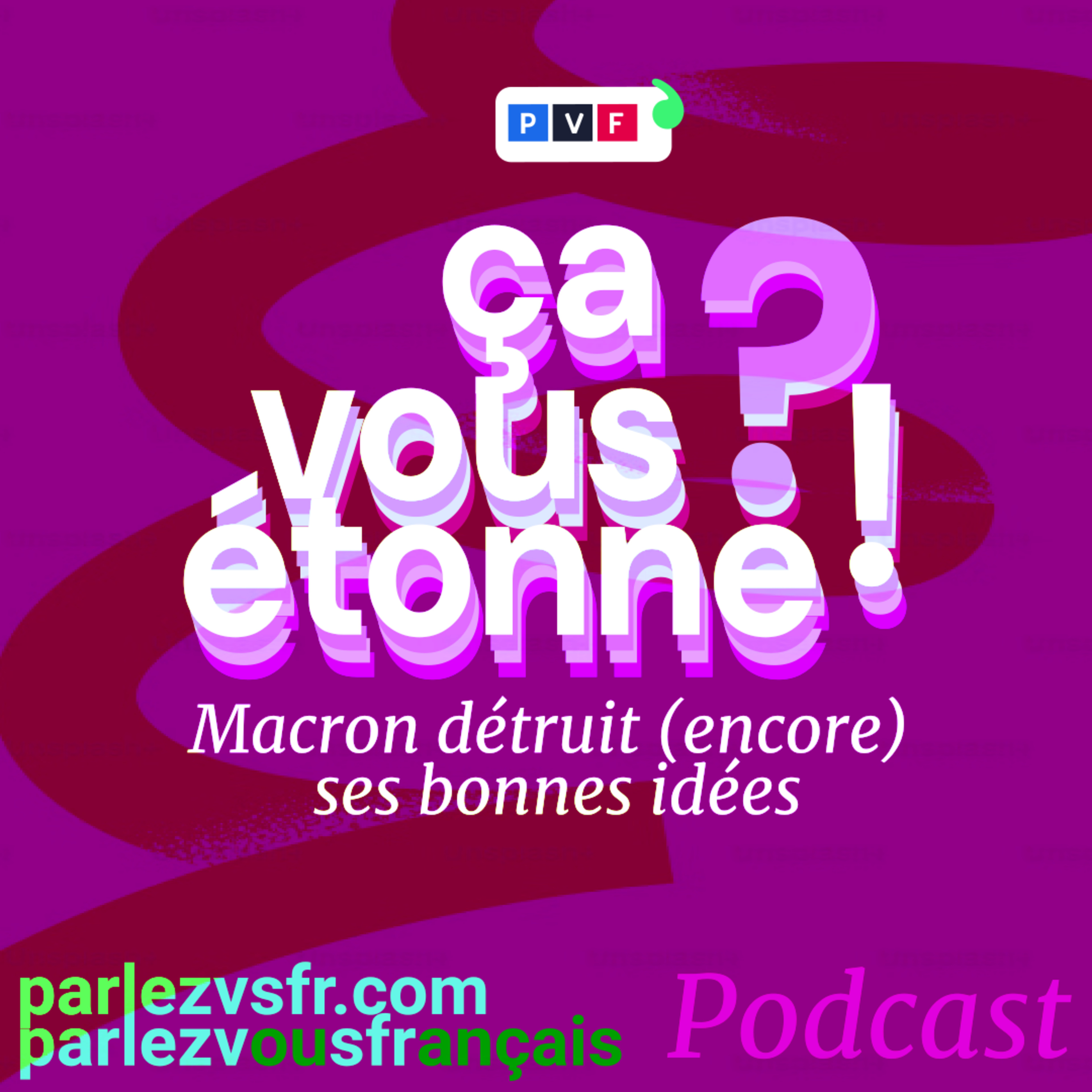 Ça vous étonne ? Macron détruit (encore) ses bonnes idées