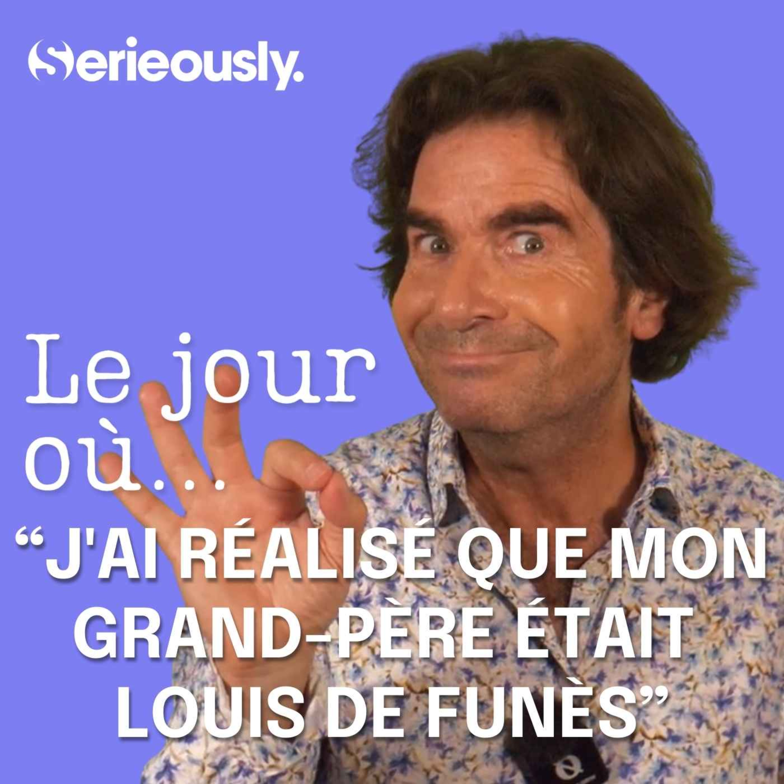 Le jour où j'ai réalisé que mon grand-père était Louis de Funès episode artwork