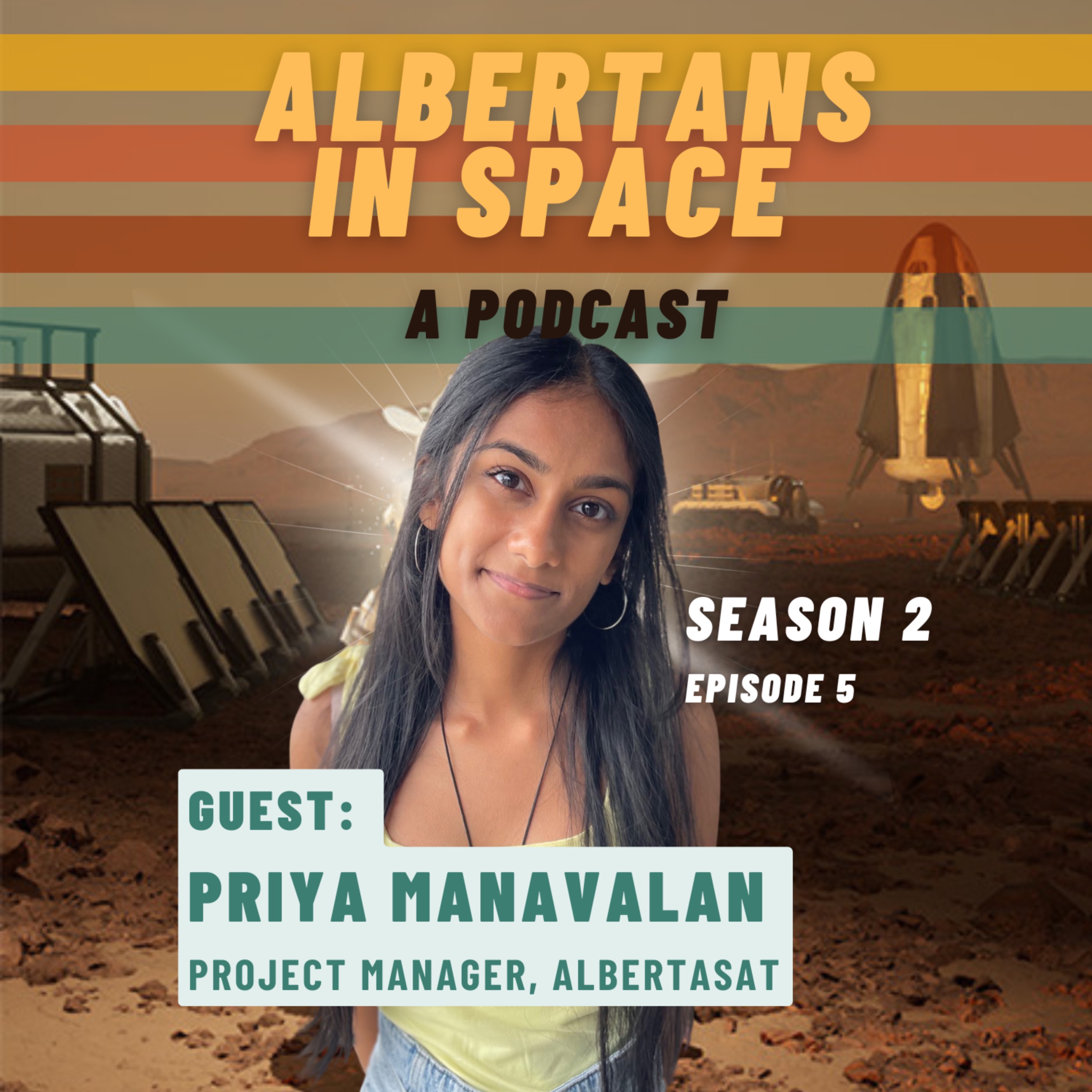 CubeSats Among Us - Priya Manavalan, Project Manager AlbertaSat - Ep05S02 - Albertans In Space Podcast